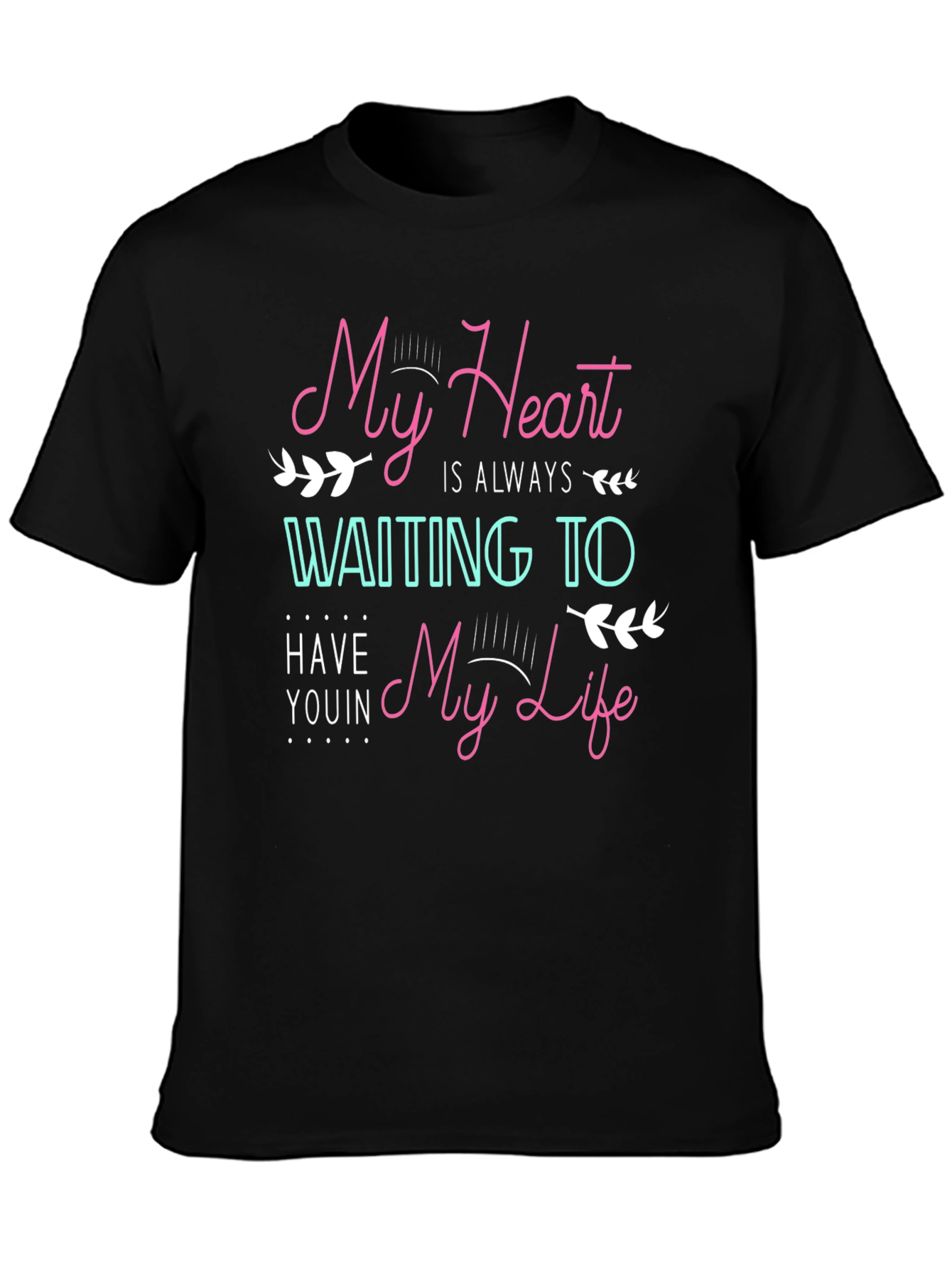 My Heart is Always Waiting T-Shirt
