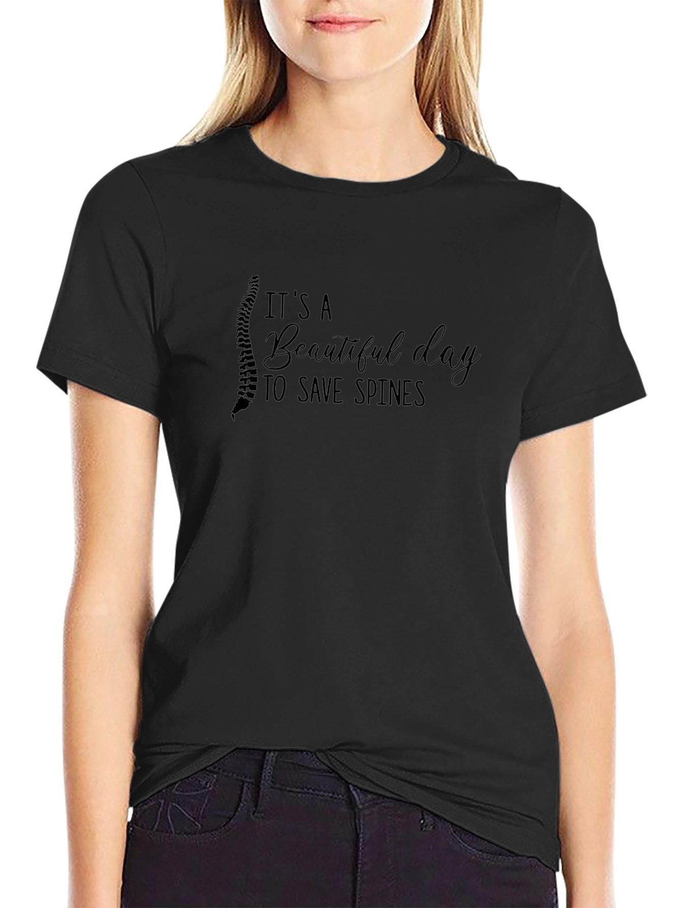 Chiropractor T-Shirt: Beautiful Day to Save Spines