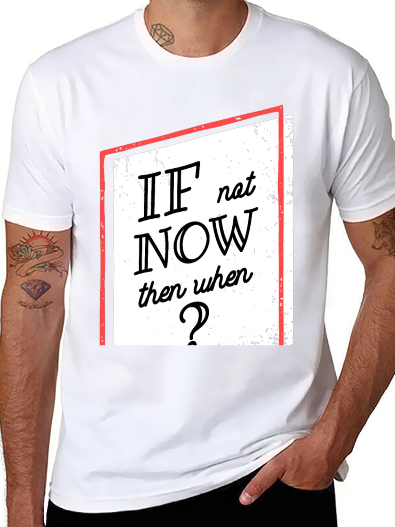 Motivational T-Shirt: If Not Now When?