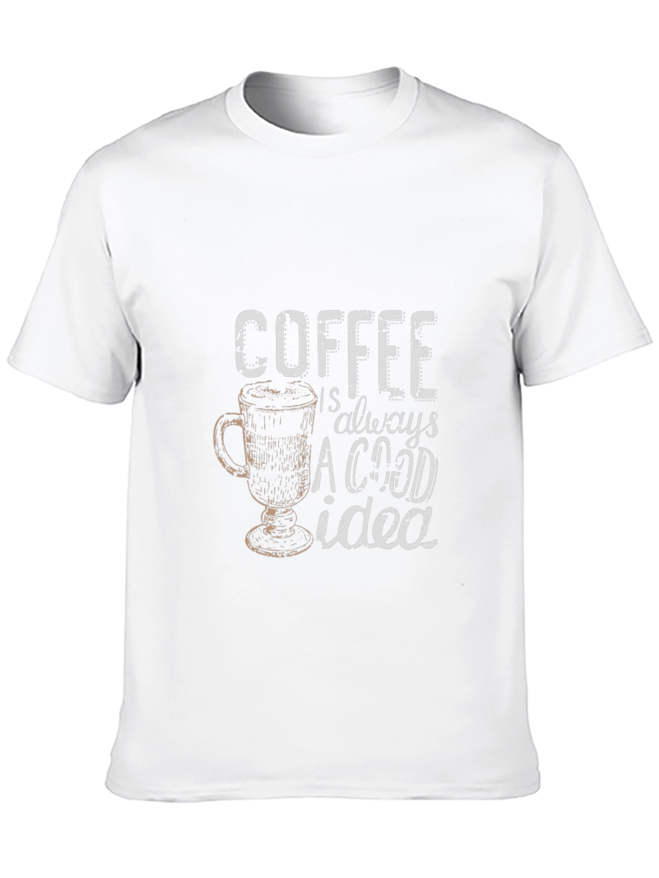 Coffee is Always a Good Idea Graphic Tee