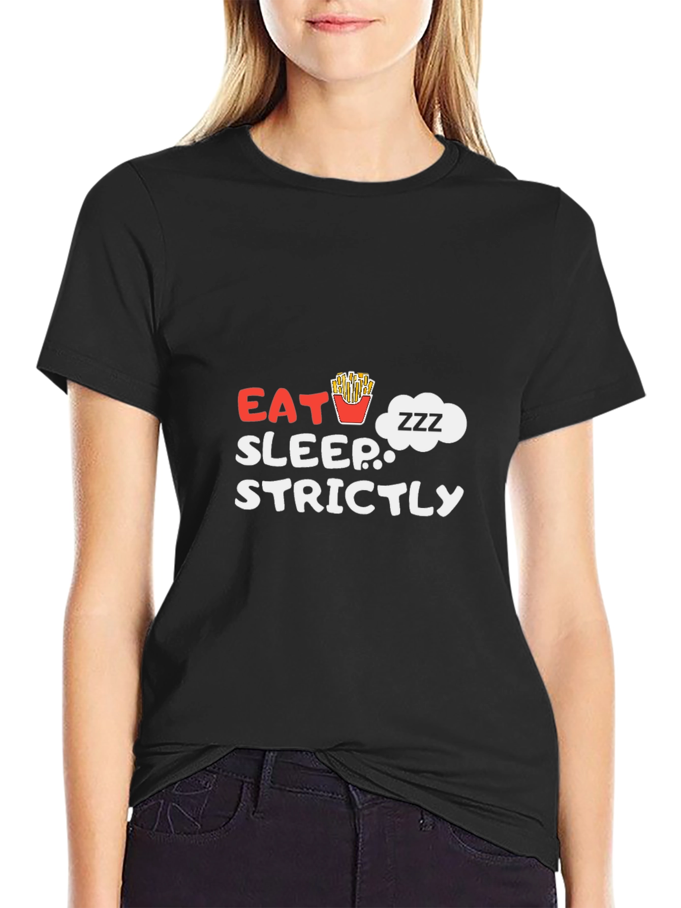 Eat Sleep Strictly French Fries T-Shirt