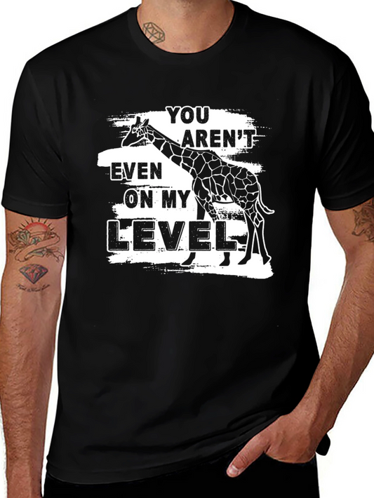 Funny Giraffe T-Shirt - You Arent On My Level Graphic Tee