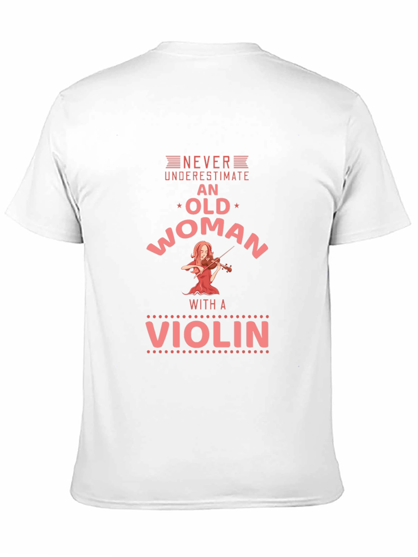 Never Underestimate an Old Woman with a Violin T-Shirt