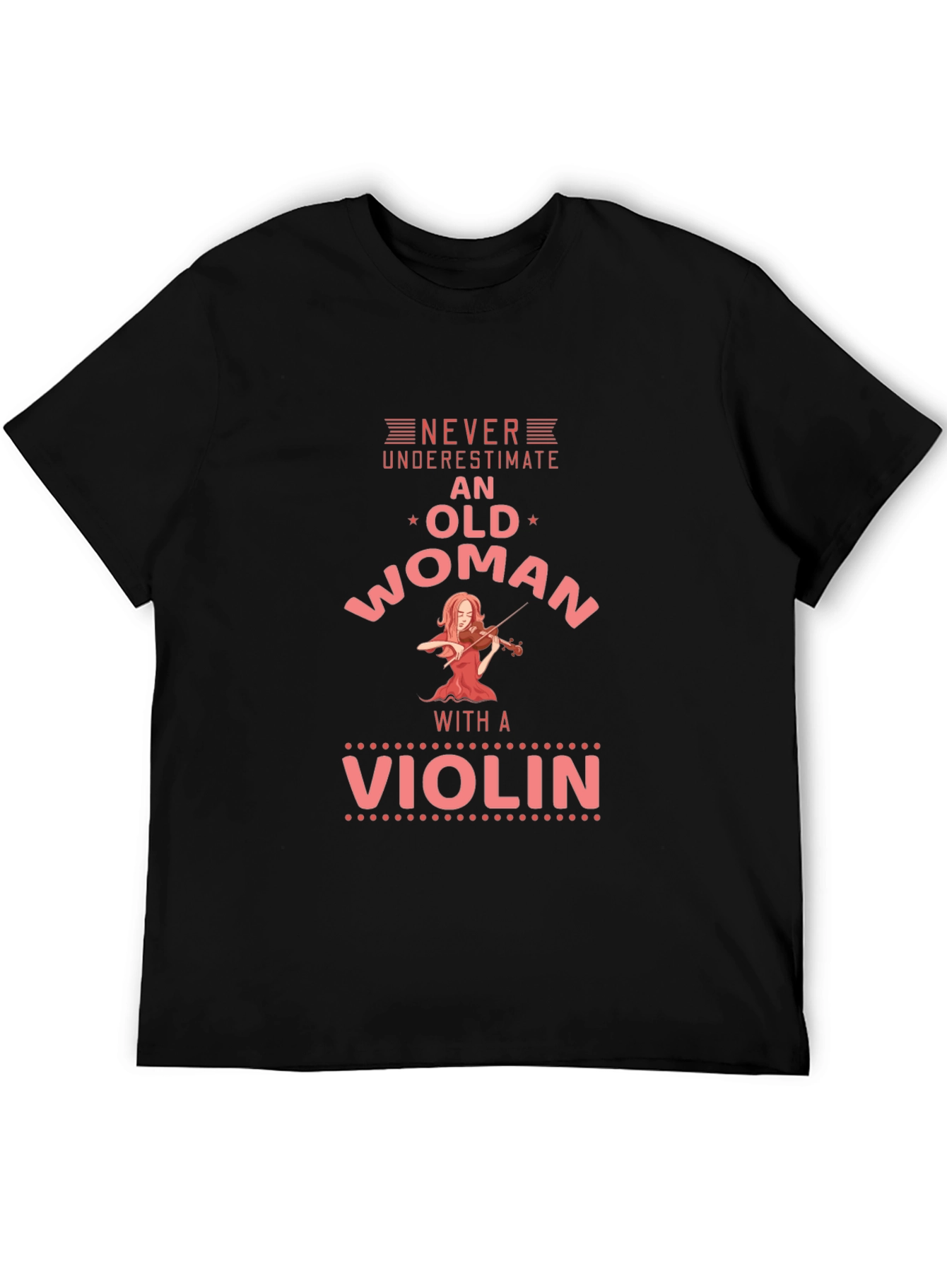 Never Underestimate an Old Woman with a Violin T-Shirt
