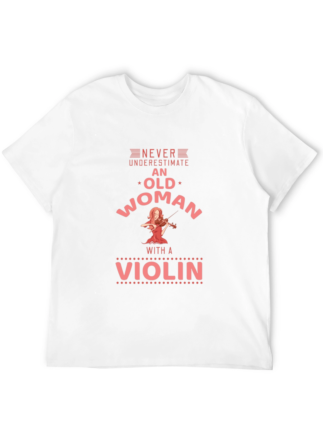 Never Underestimate an Old Woman with a Violin T-Shirt