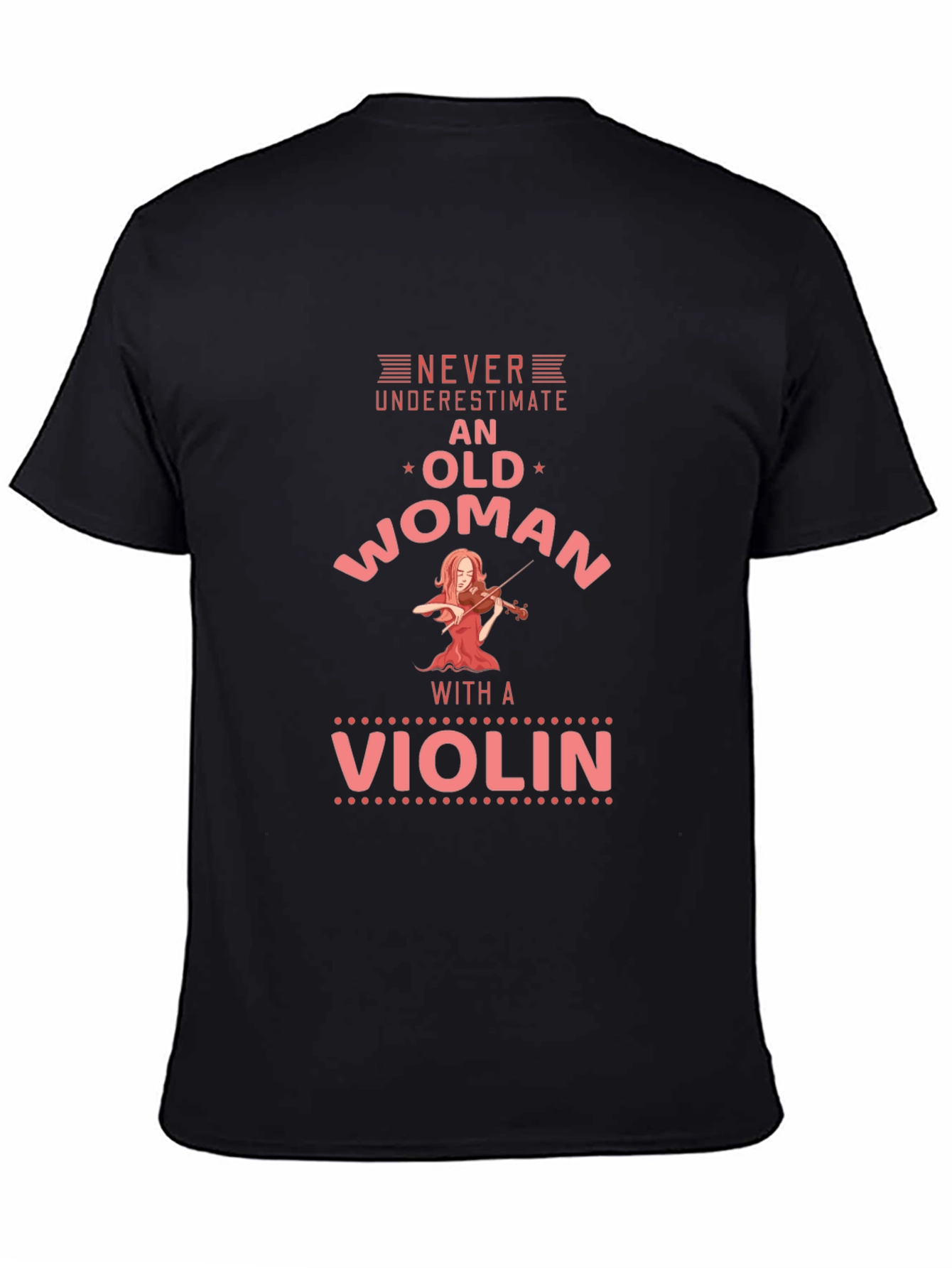 Never Underestimate an Old Woman with a Violin T-Shirt