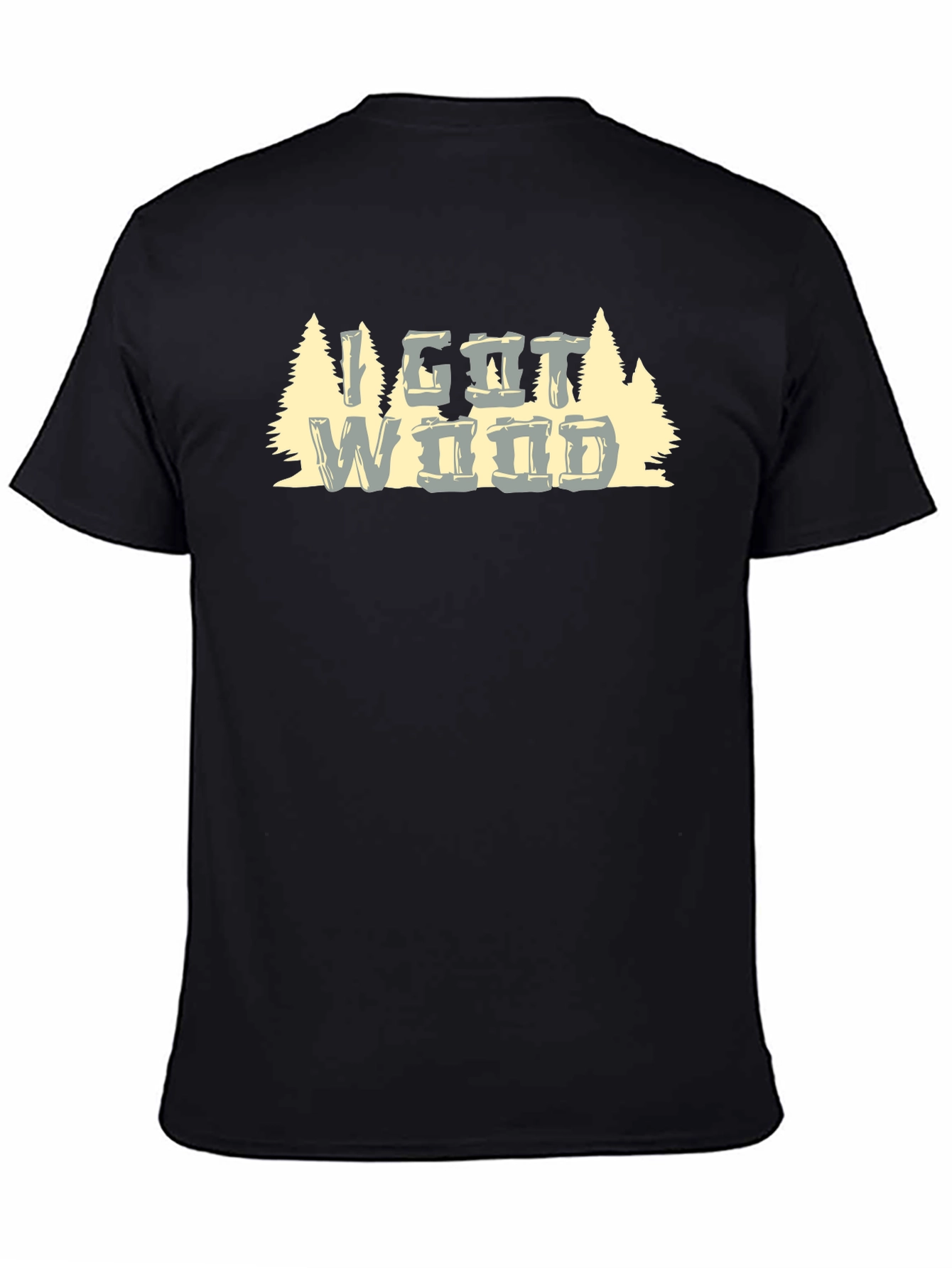 I Got Wood T-Shirt - Funny Graphic Tee