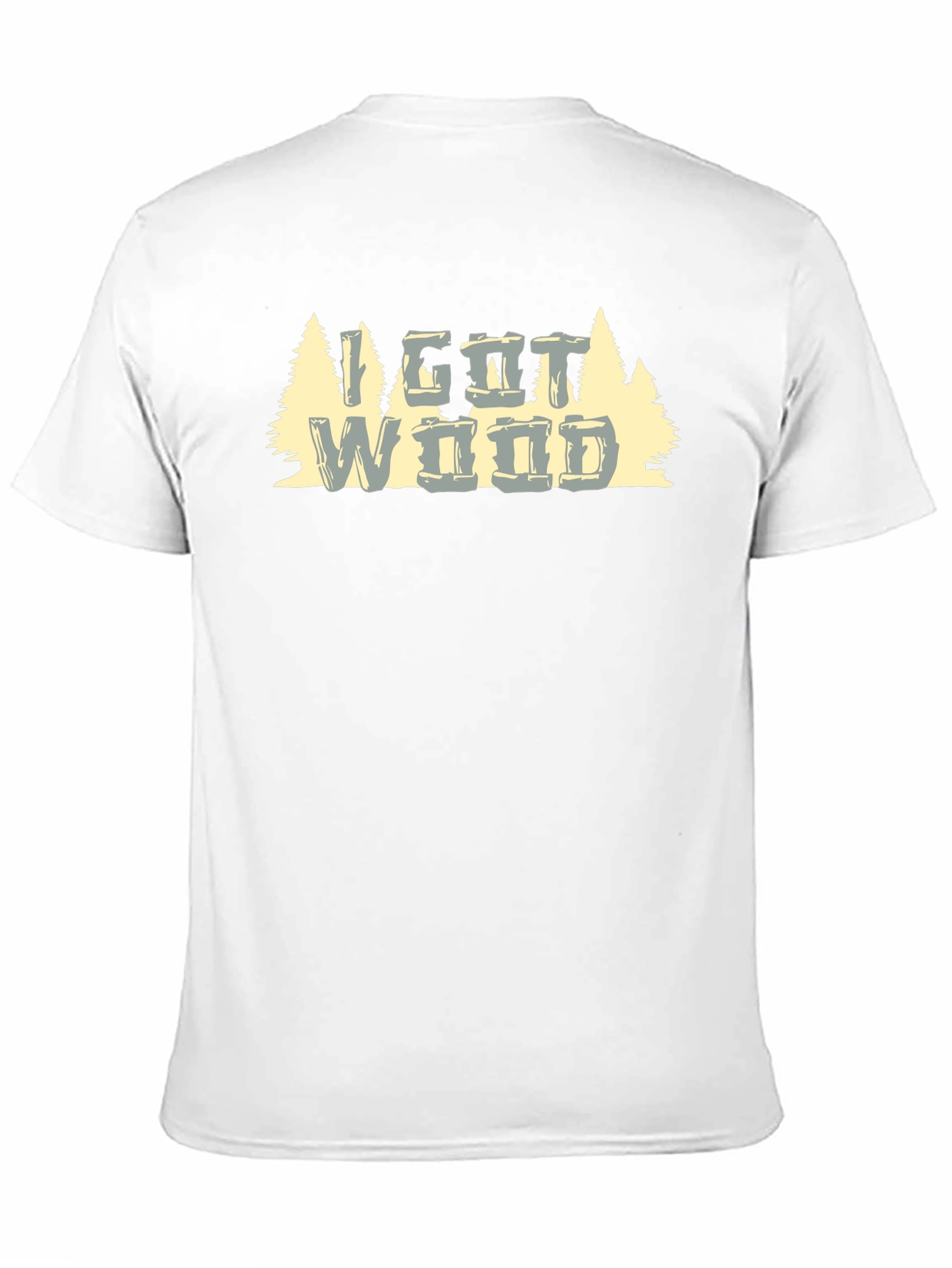I Got Wood T-Shirt - Funny Graphic Tee