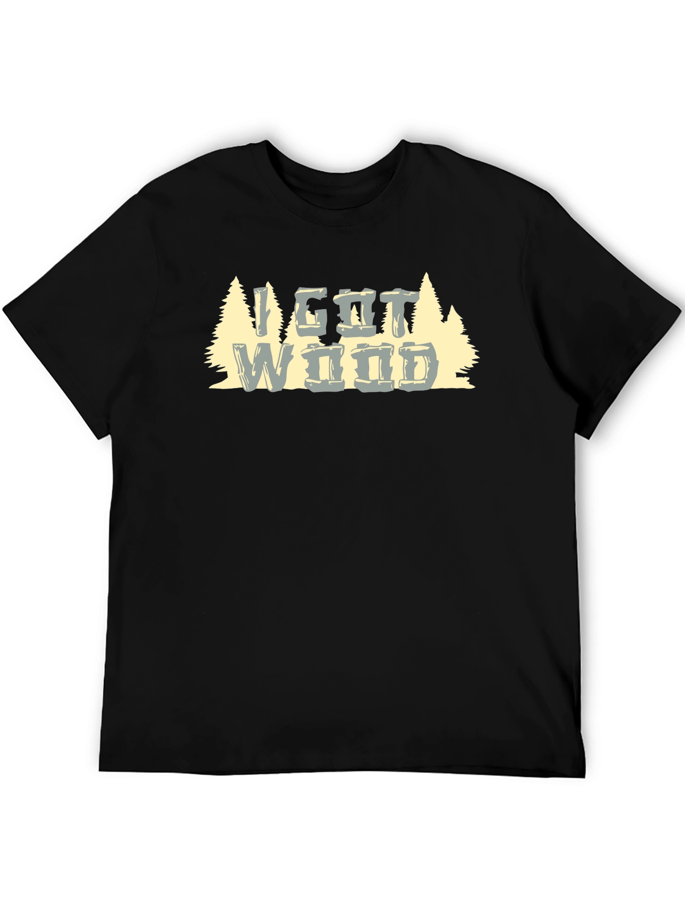 I Got Wood T-Shirt - Funny Graphic Tee