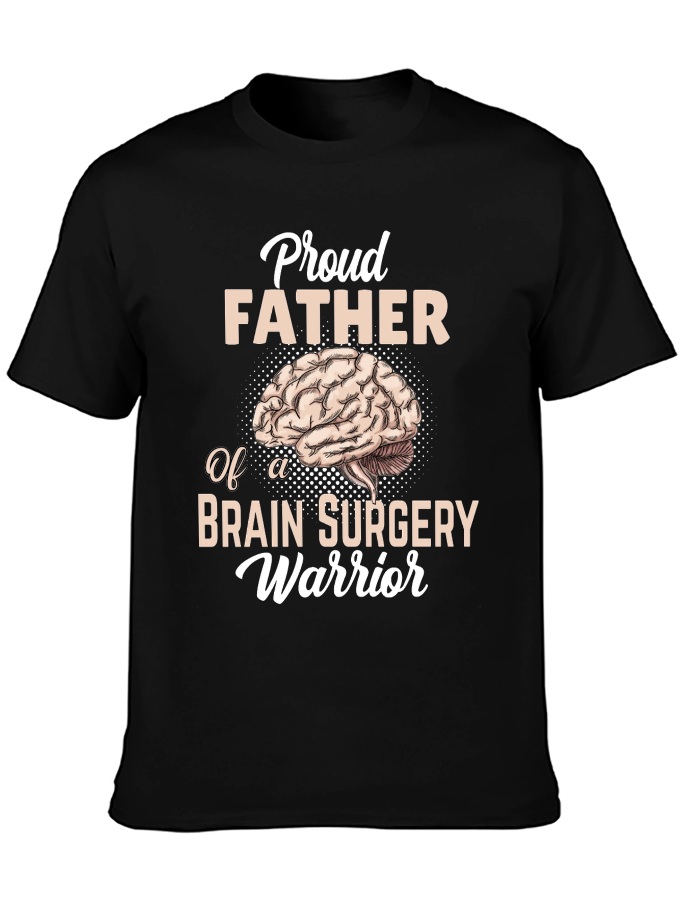 Proud Father Brain Surgery Warrior Graphic T-Shirt