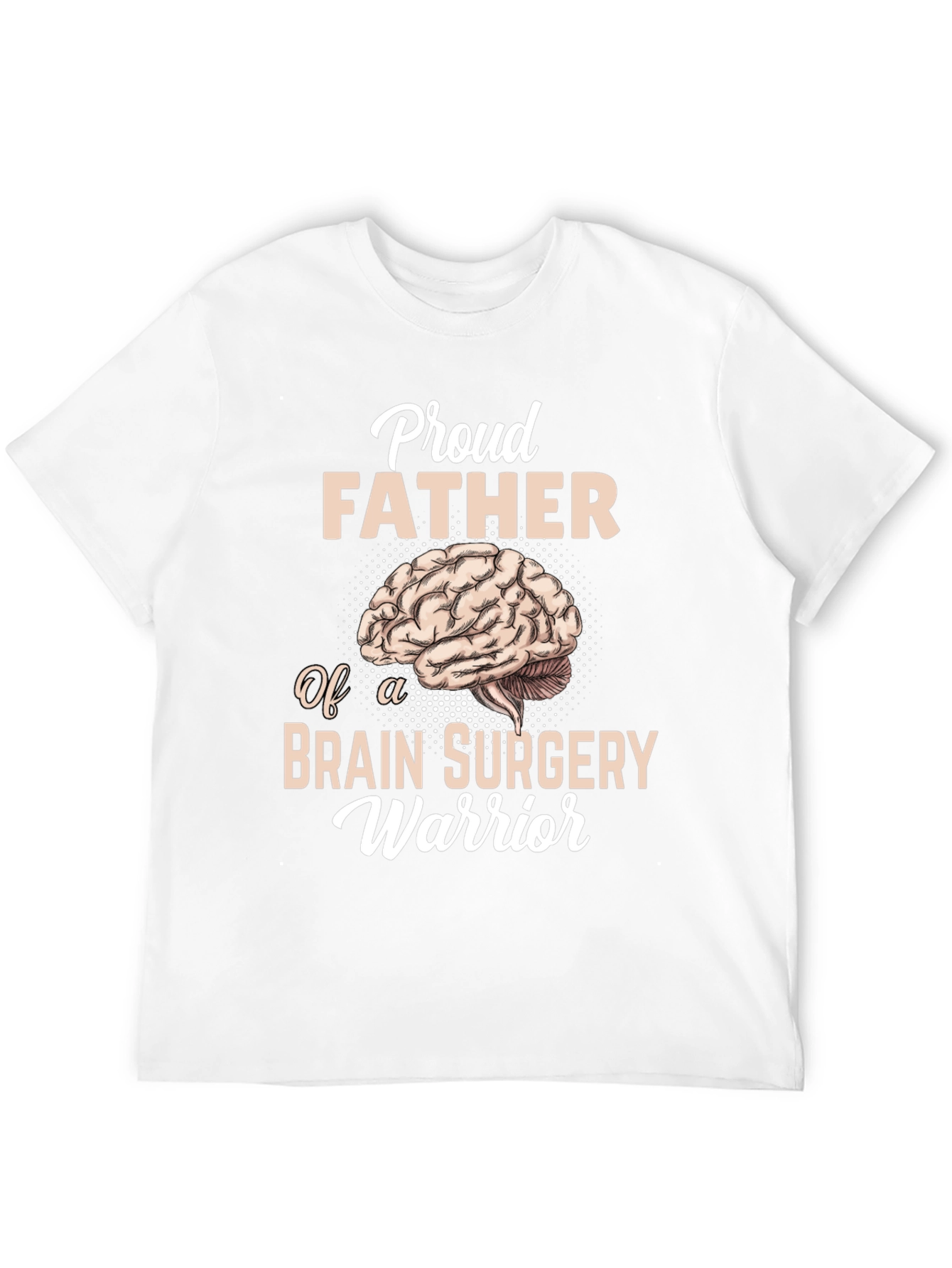 Proud Father Brain Surgery Warrior Graphic T-Shirt