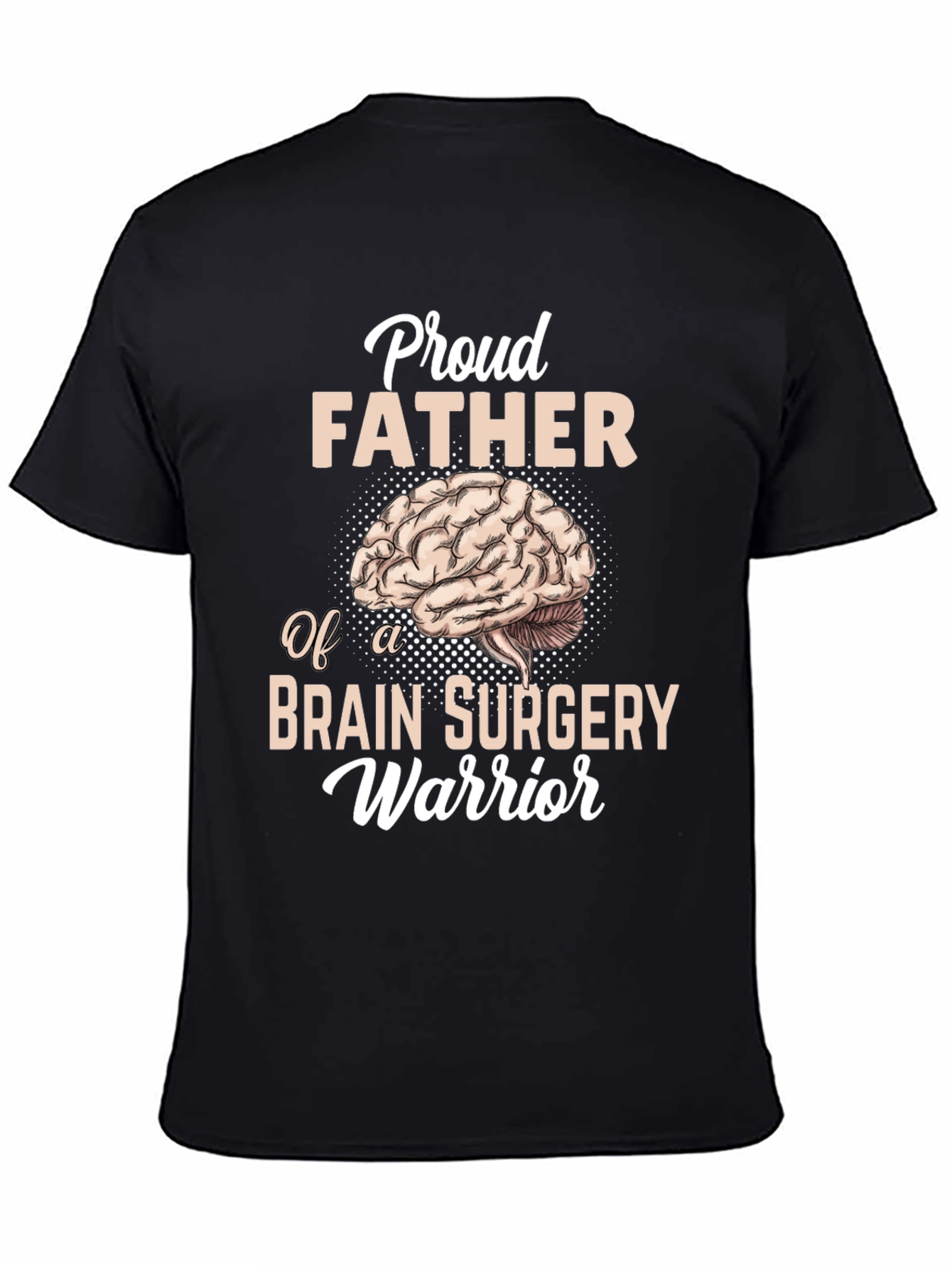 Proud Father Brain Surgery Warrior Graphic T-Shirt
