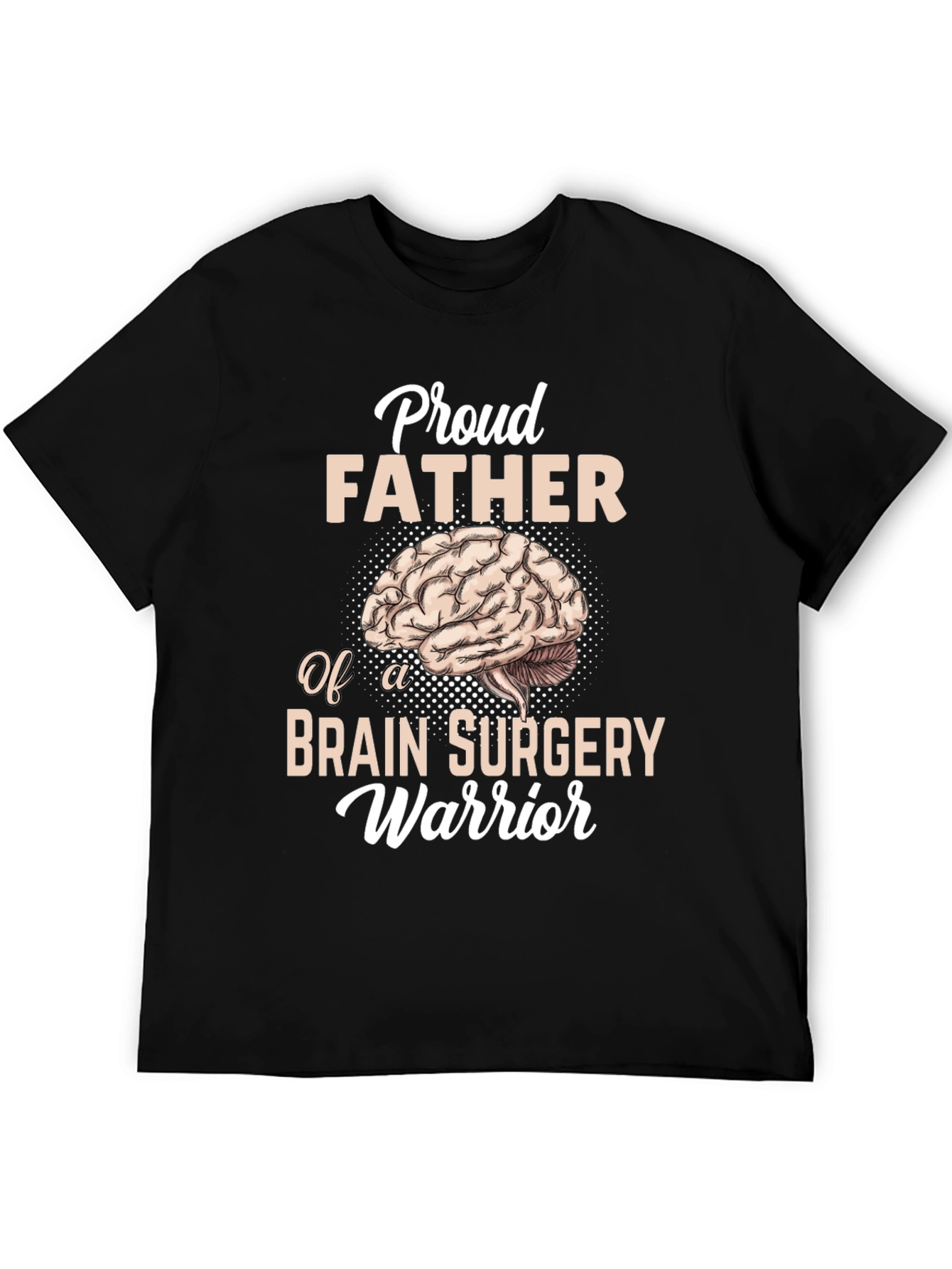 Proud Father Brain Surgery Warrior Graphic T-Shirt