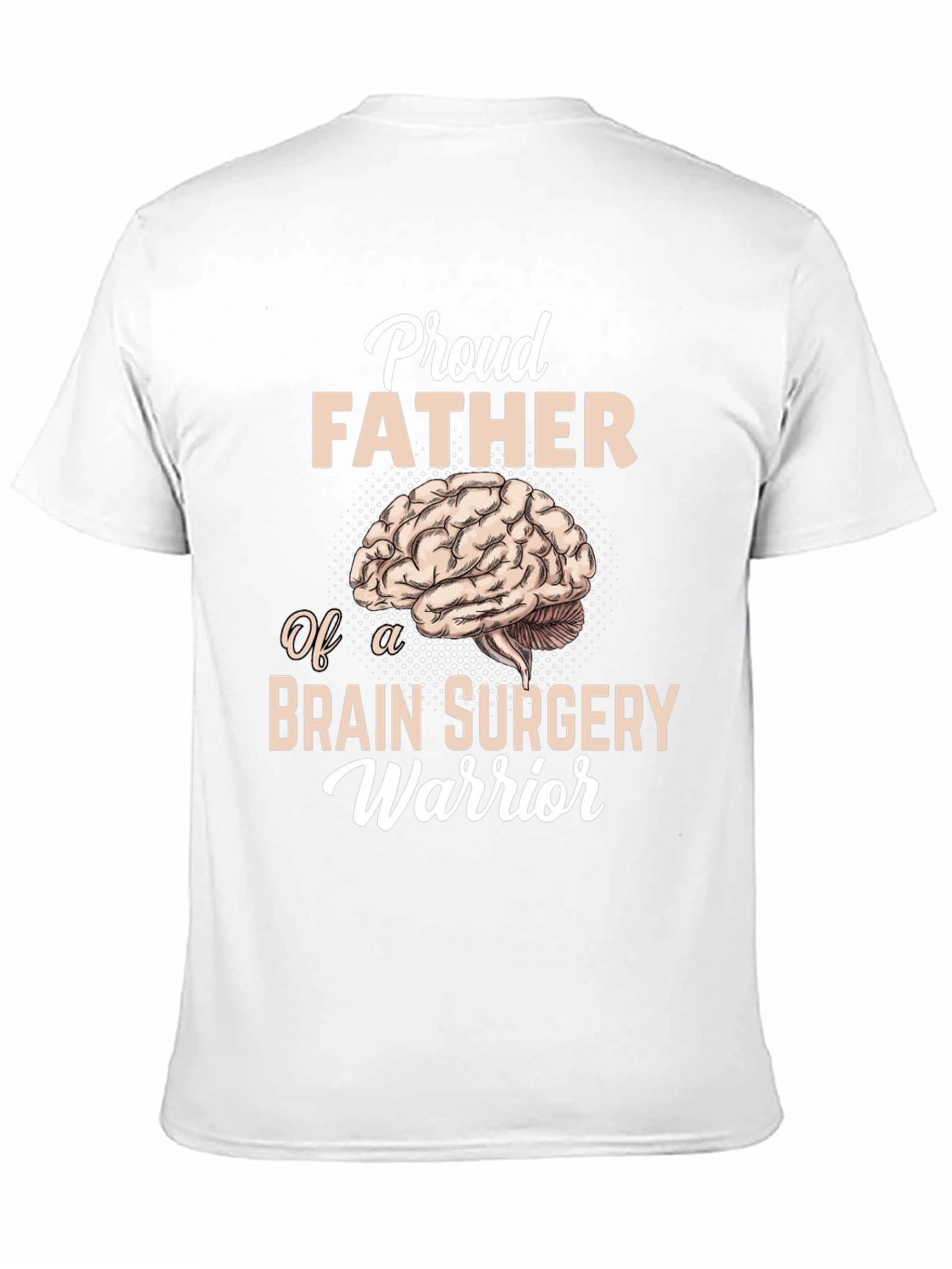 Proud Father Brain Surgery Warrior Graphic T-Shirt