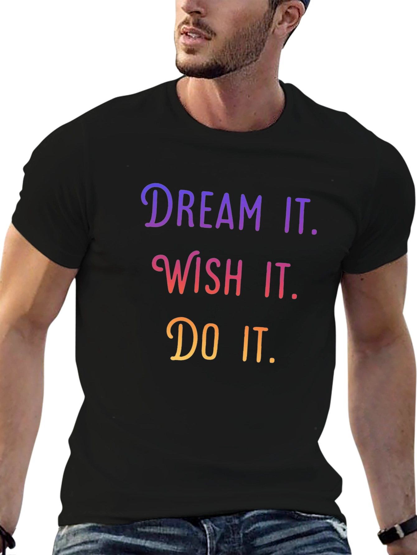 Dream Wish Do Motivational T-Shirt