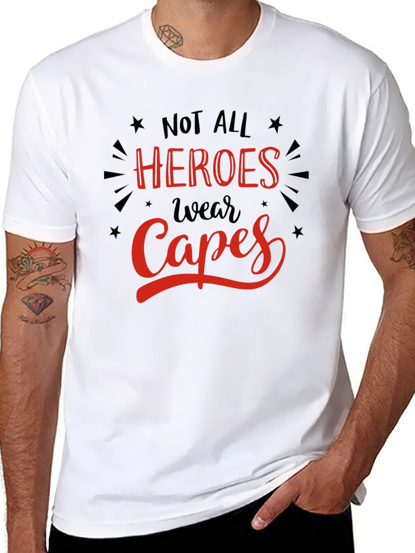 Not All Heroes Wear Capes Graphic T-Shirt