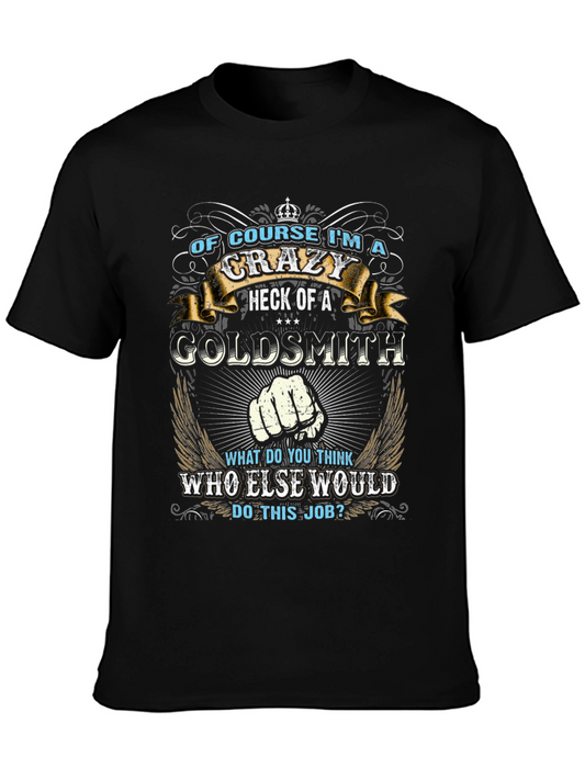 Crazy Goldsmith Graphic T-Shirt - Novelty Tee