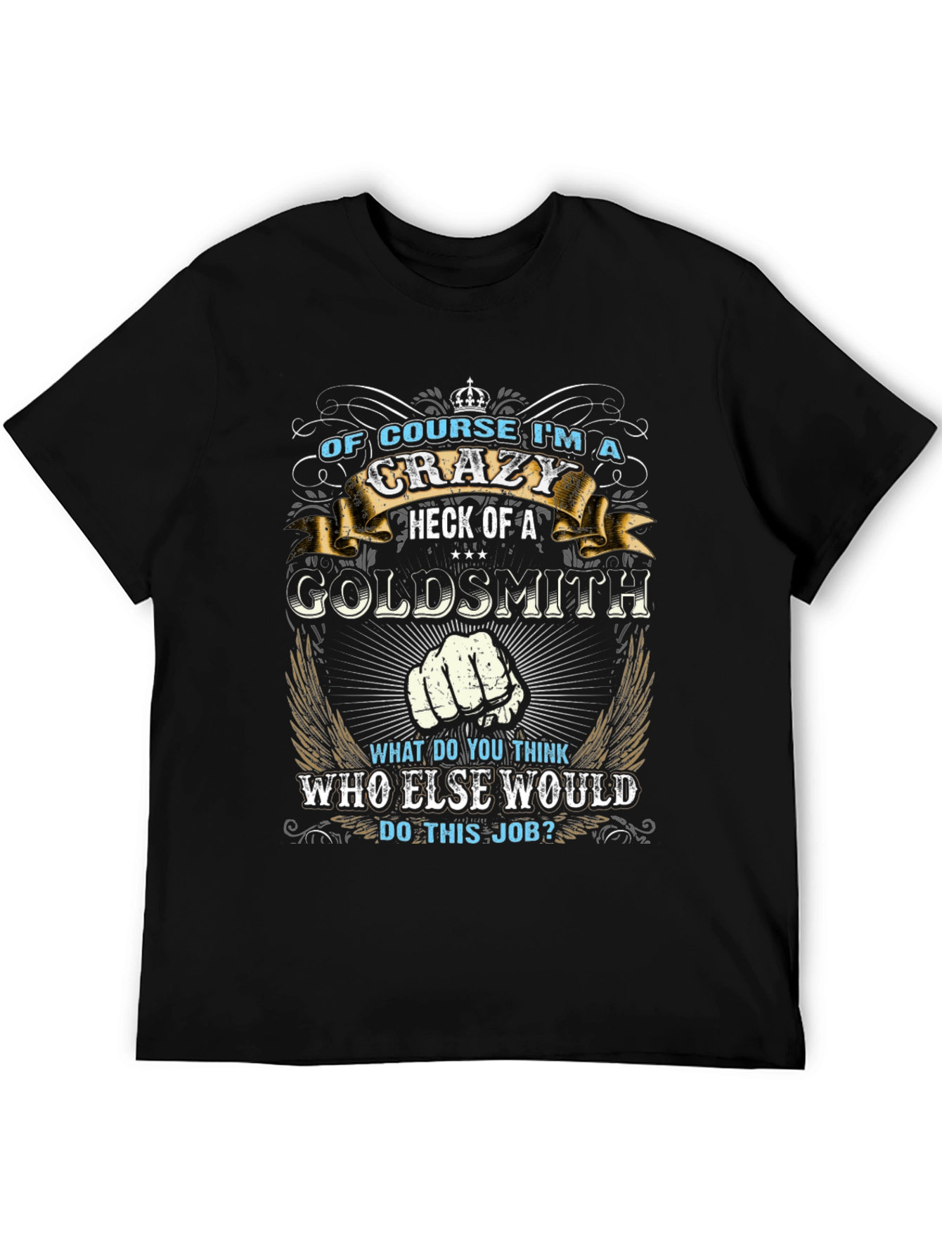 Crazy Goldsmith Graphic T-Shirt - Novelty Tee