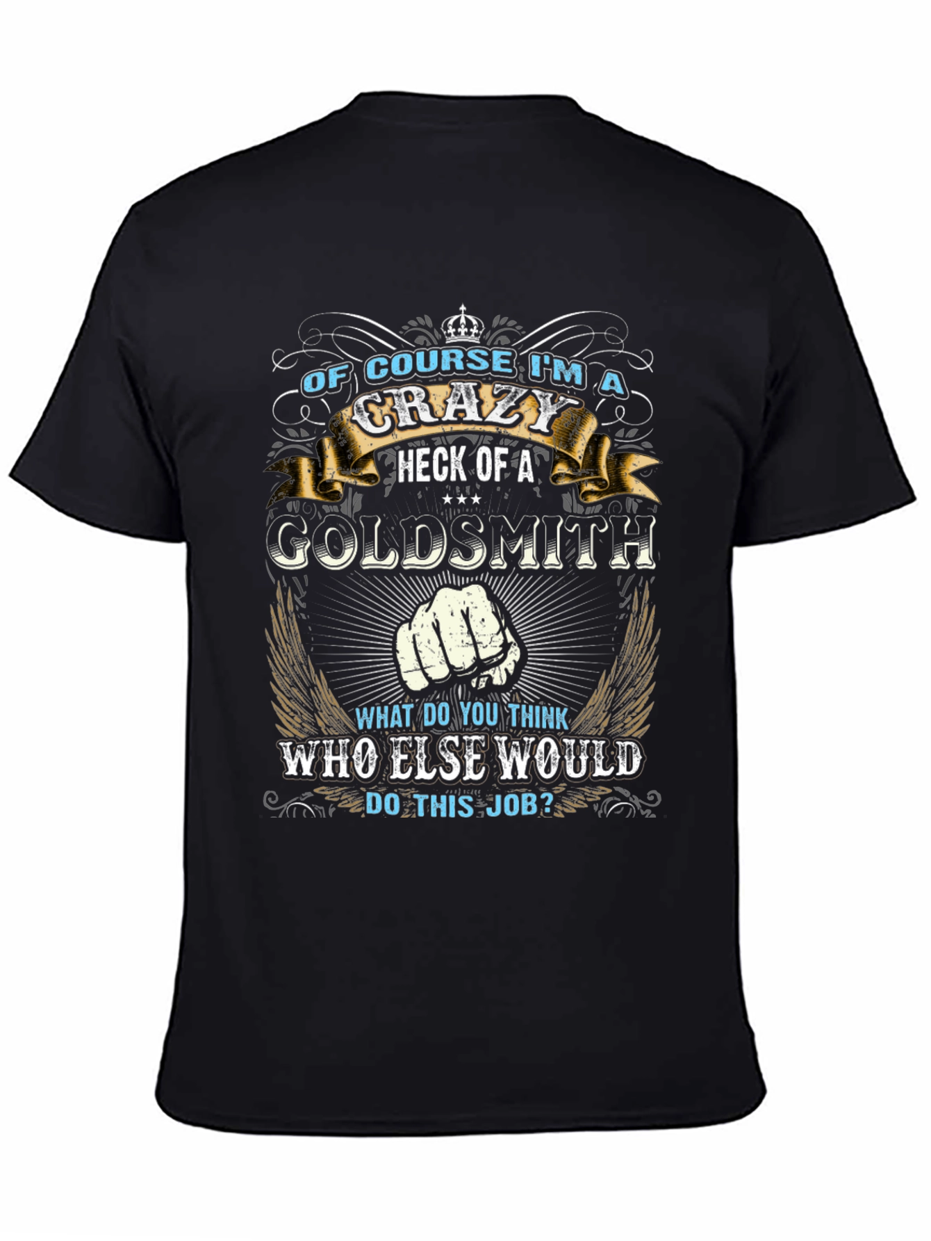 Crazy Goldsmith Graphic T-Shirt - Novelty Tee
