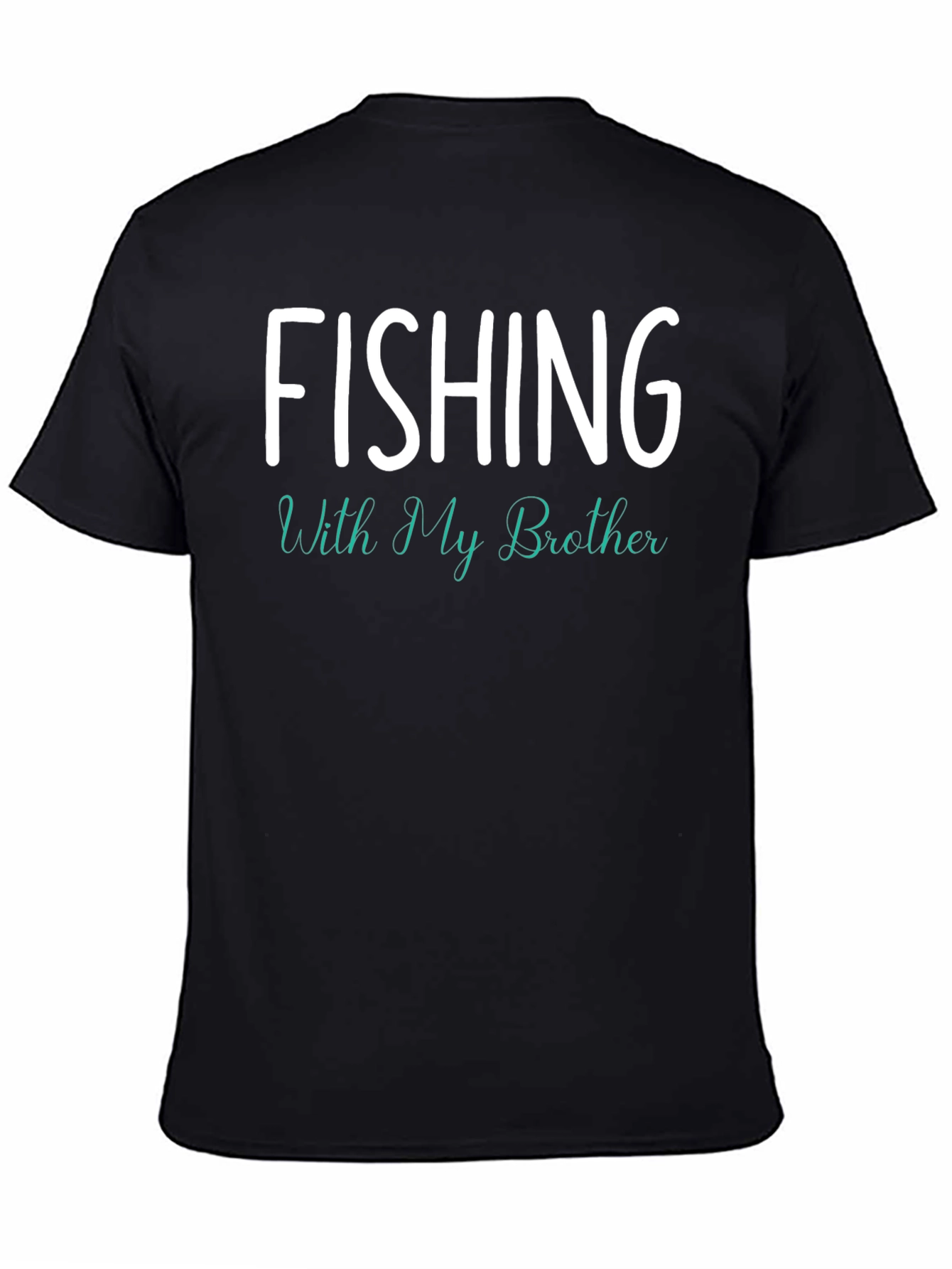 Fishing With My Brother T-Shirt