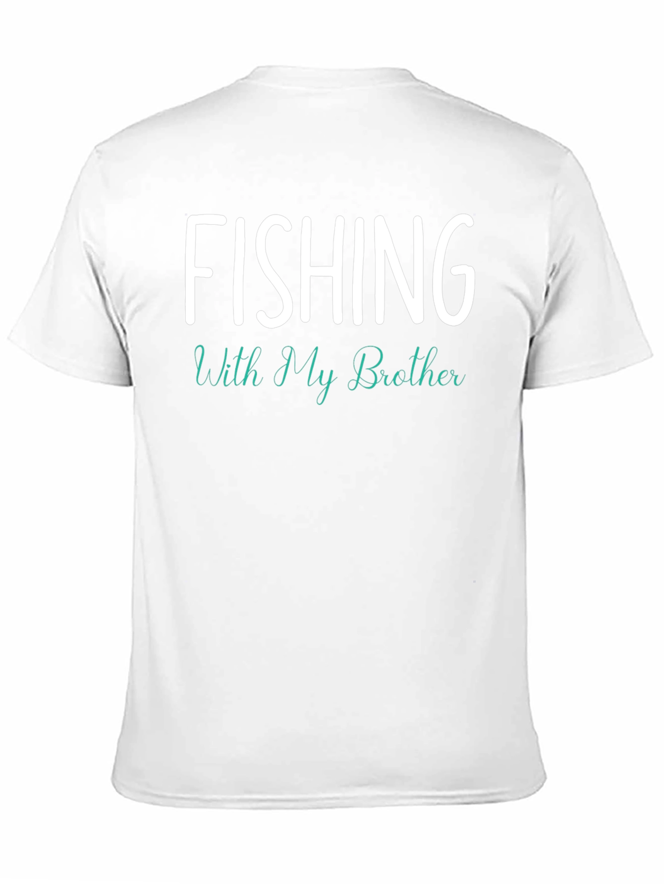 Fishing With My Brother T-Shirt
