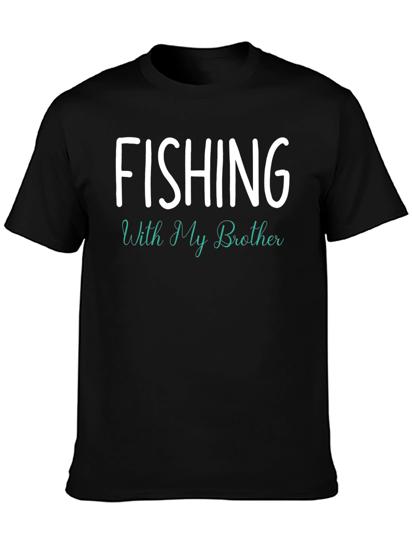 Fishing With My Brother T-Shirt