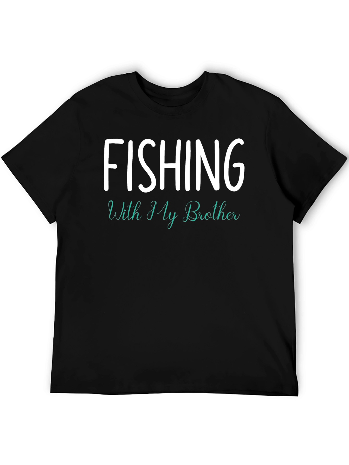 Fishing With My Brother T-Shirt