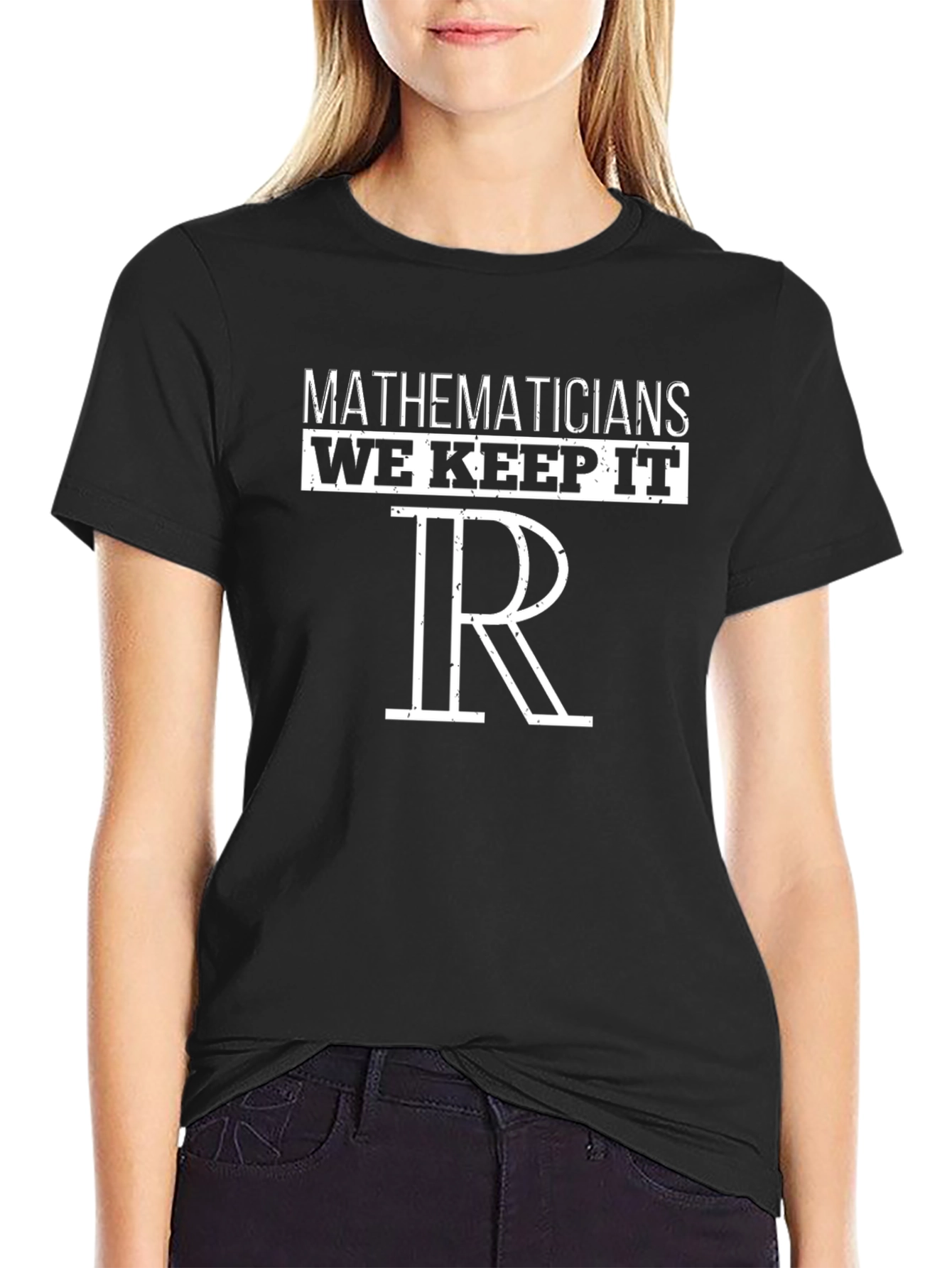 Mathematicians We Keep It Real Numbers T-Shirt