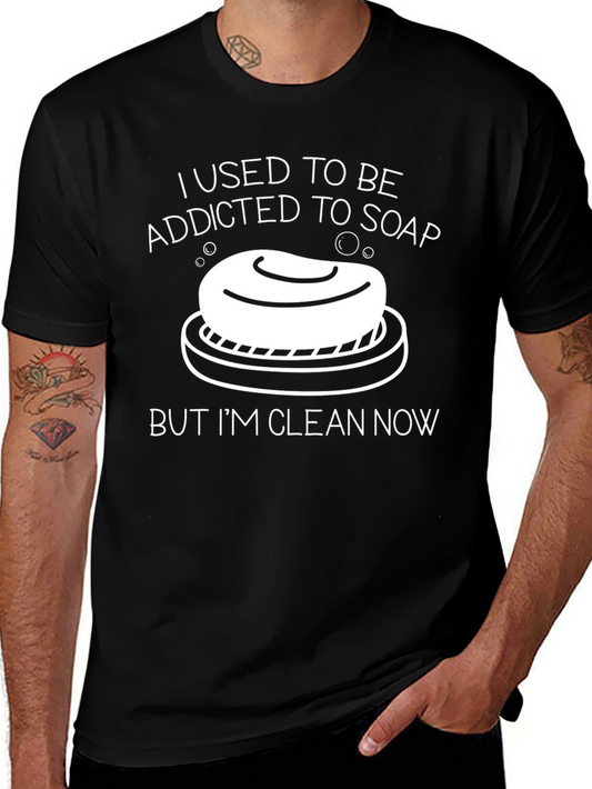 Addicted to Soap Funny Graphic T-Shirt