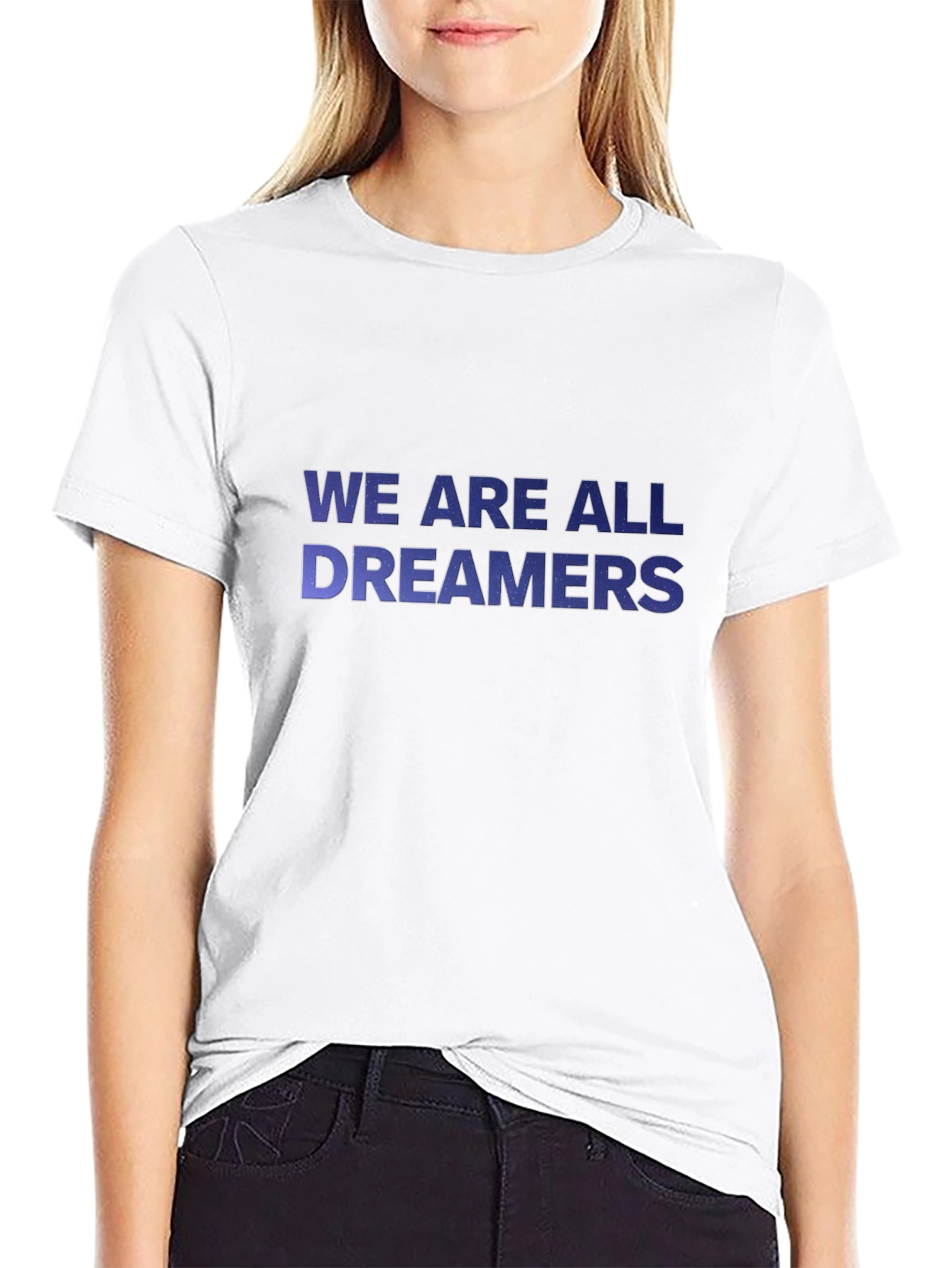 We Are All Dreamers T-Shirt - Inspiring Graphic Tee