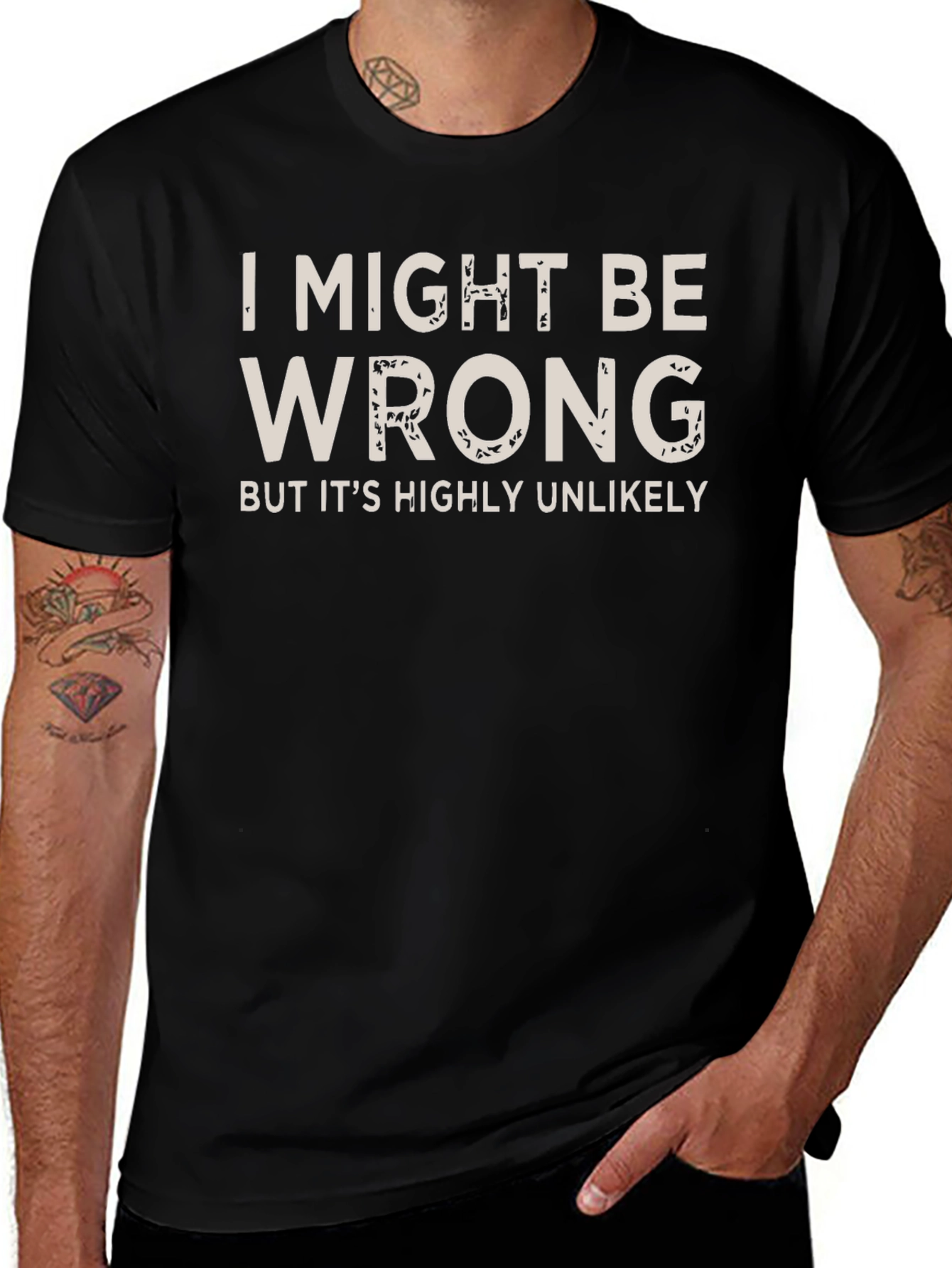 I Might Be Wrong Funny Slogan T-Shirt