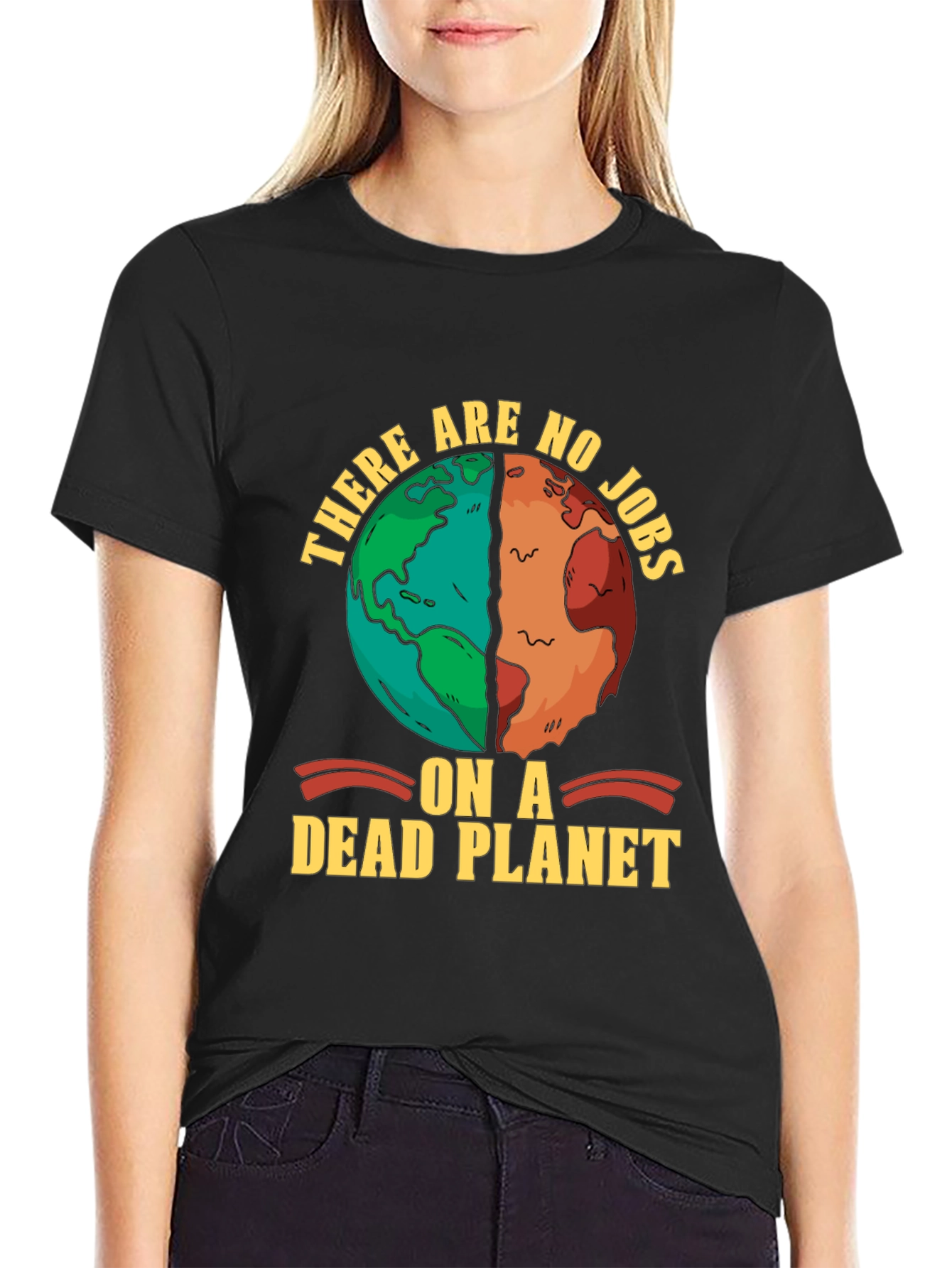 There are no jobs on a dead planet T-shirt