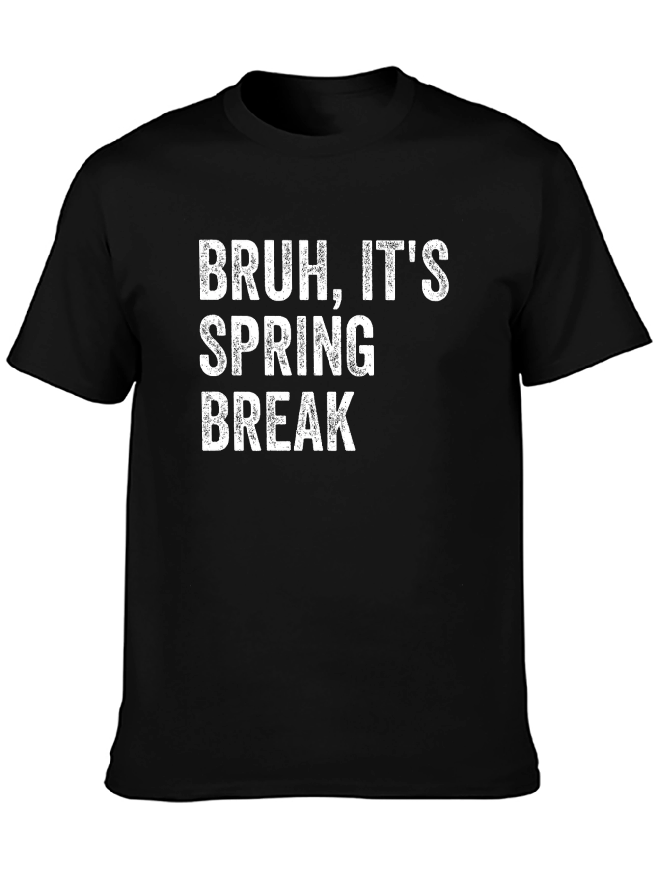 Bruh Its Spring Break T-Shirt Funny Vacation Tee