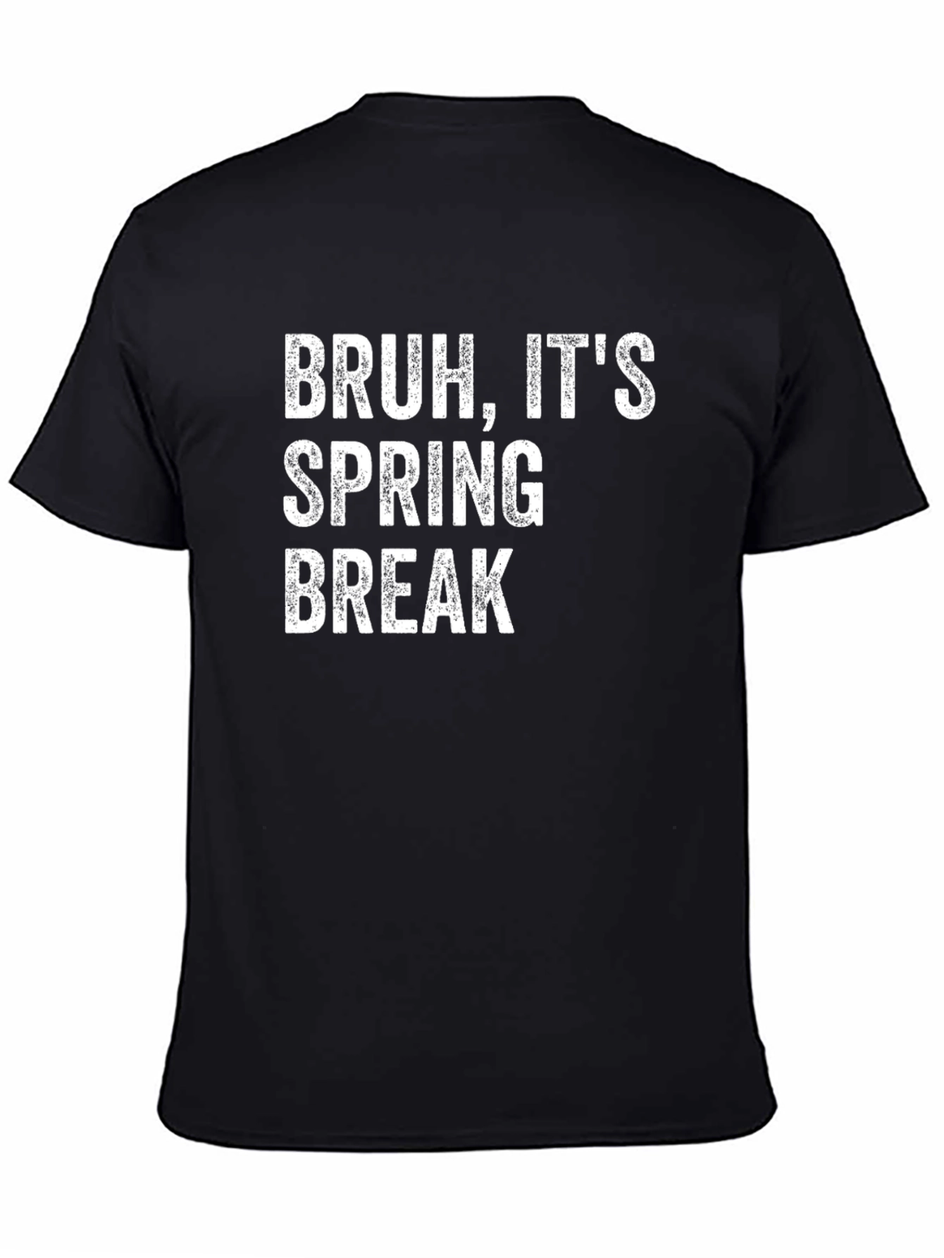 Bruh Its Spring Break T-Shirt Funny Vacation Tee