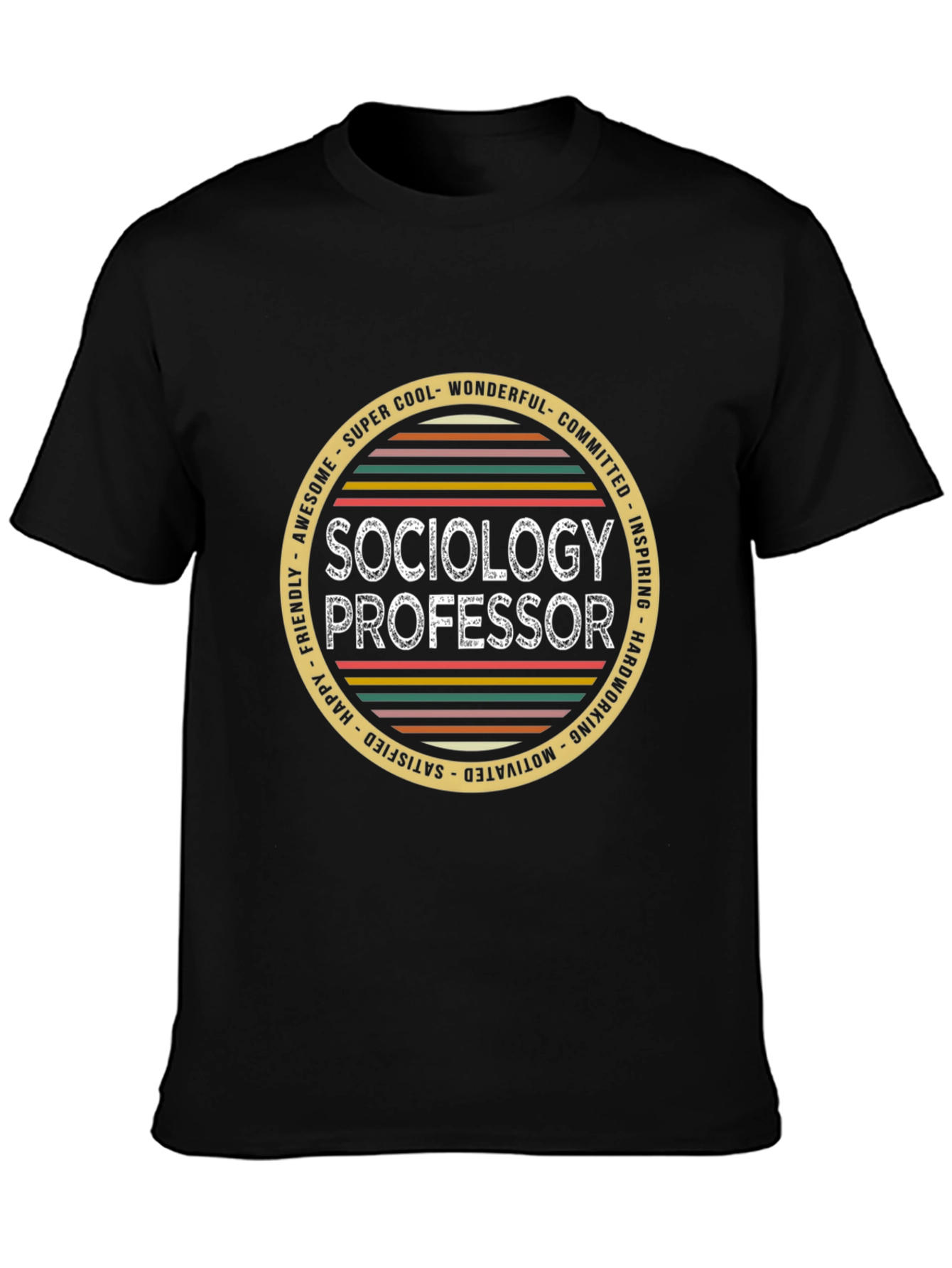 Sociology Professor T-Shirt - Awesome Cool Wonderful Tee