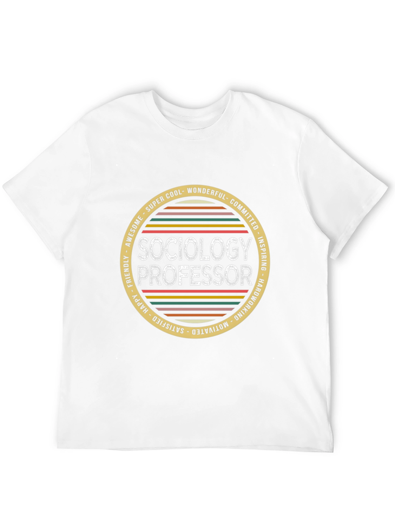 Sociology Professor T-Shirt - Awesome Cool Wonderful Tee