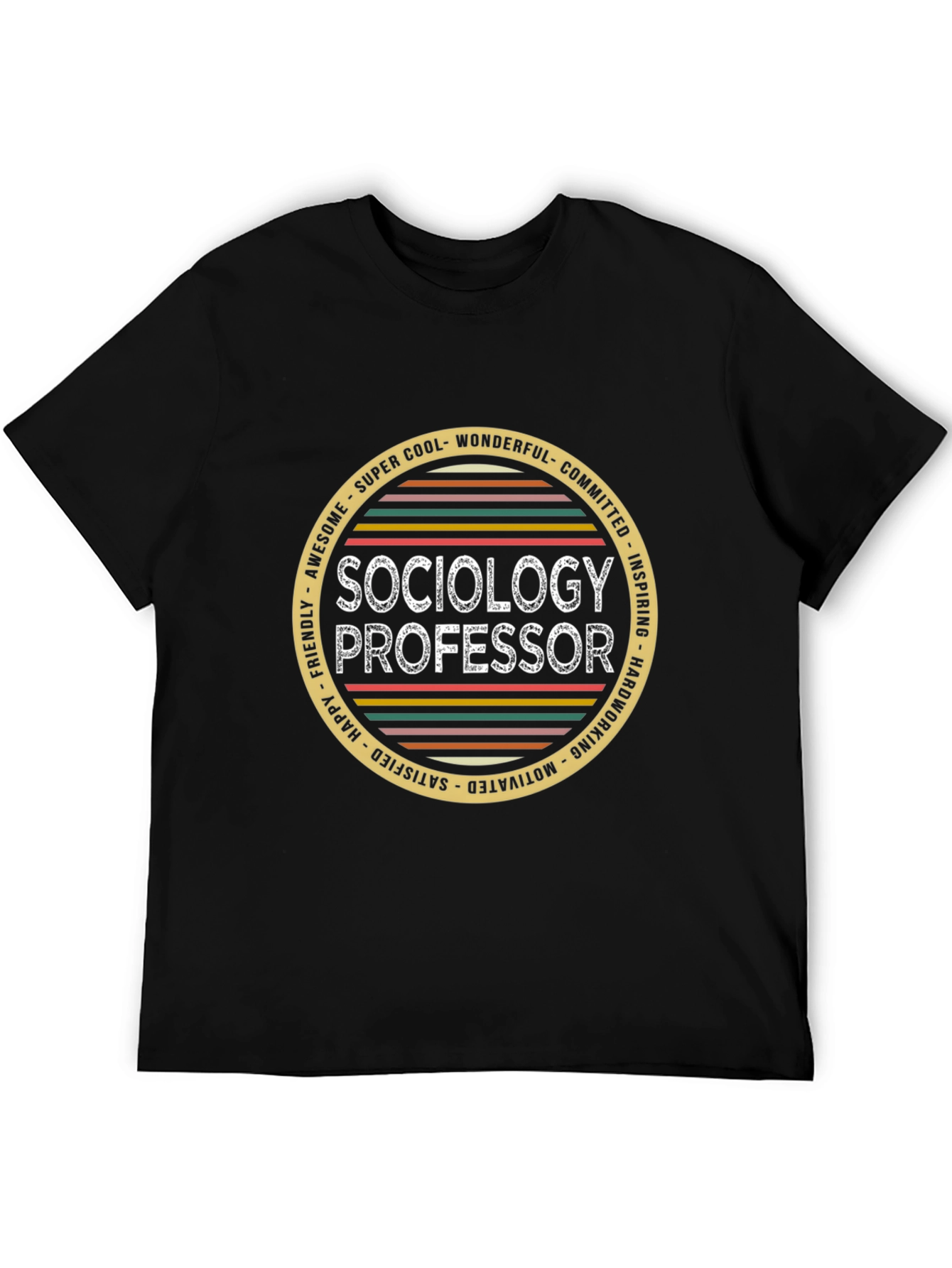 Sociology Professor T-Shirt - Awesome Cool Wonderful Tee