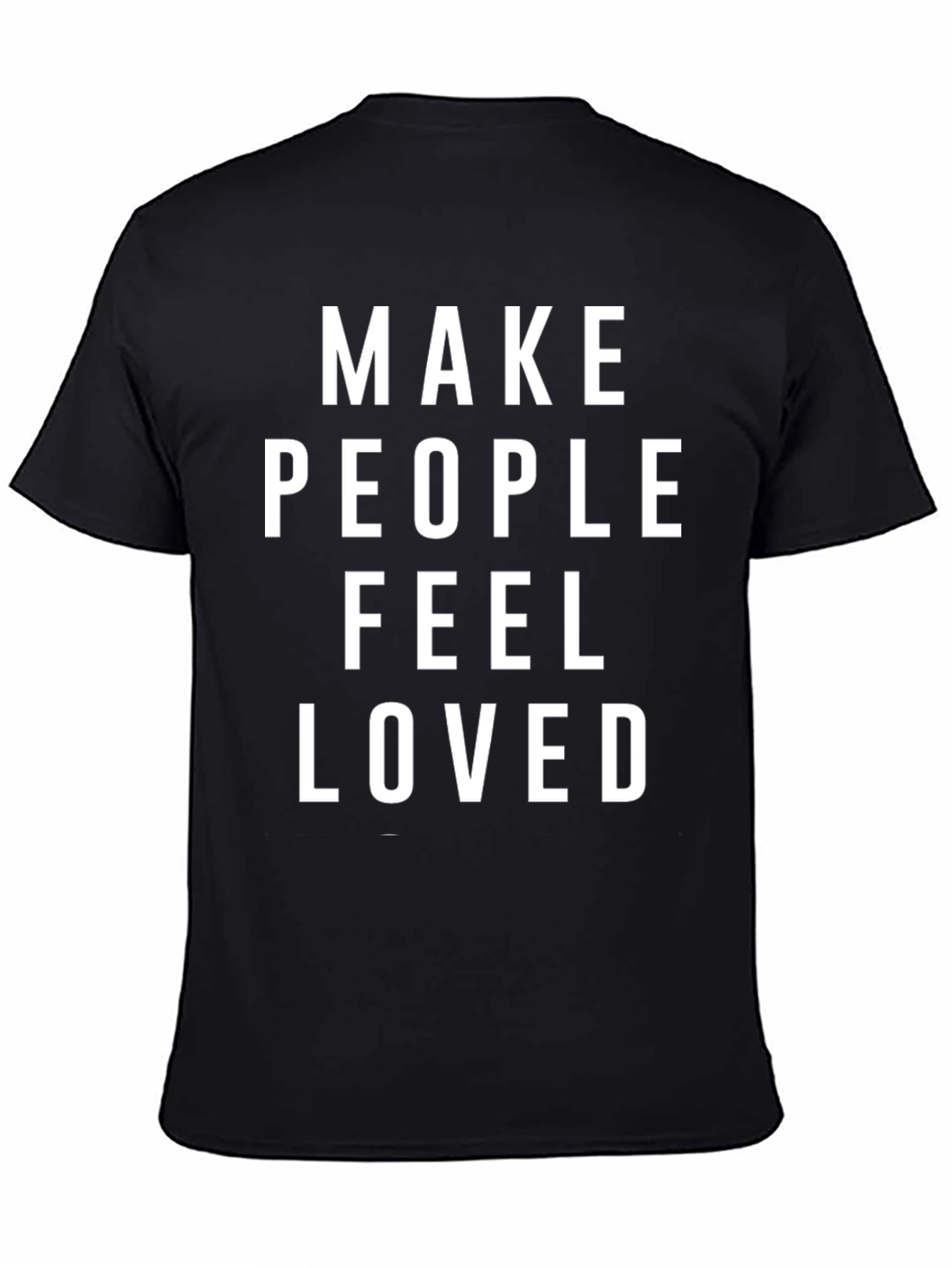 Make People Feel Loved Graphic Tee