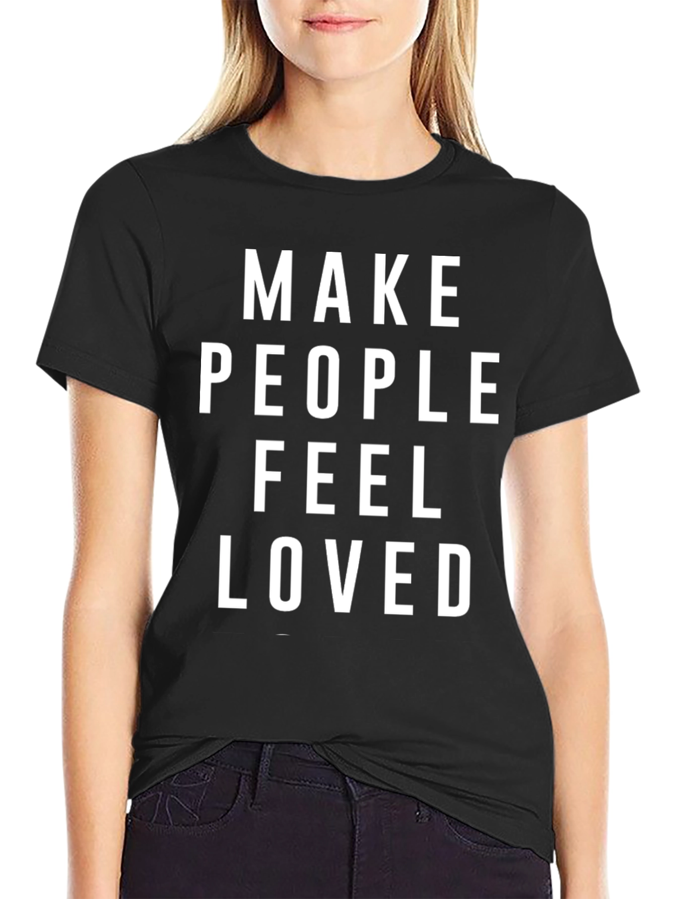 Make People Feel Loved Graphic Tee