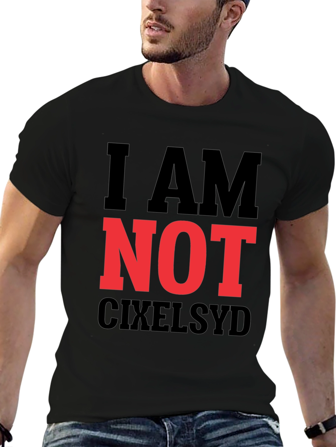 I AM NOT CIXELSYD Graphic Tee