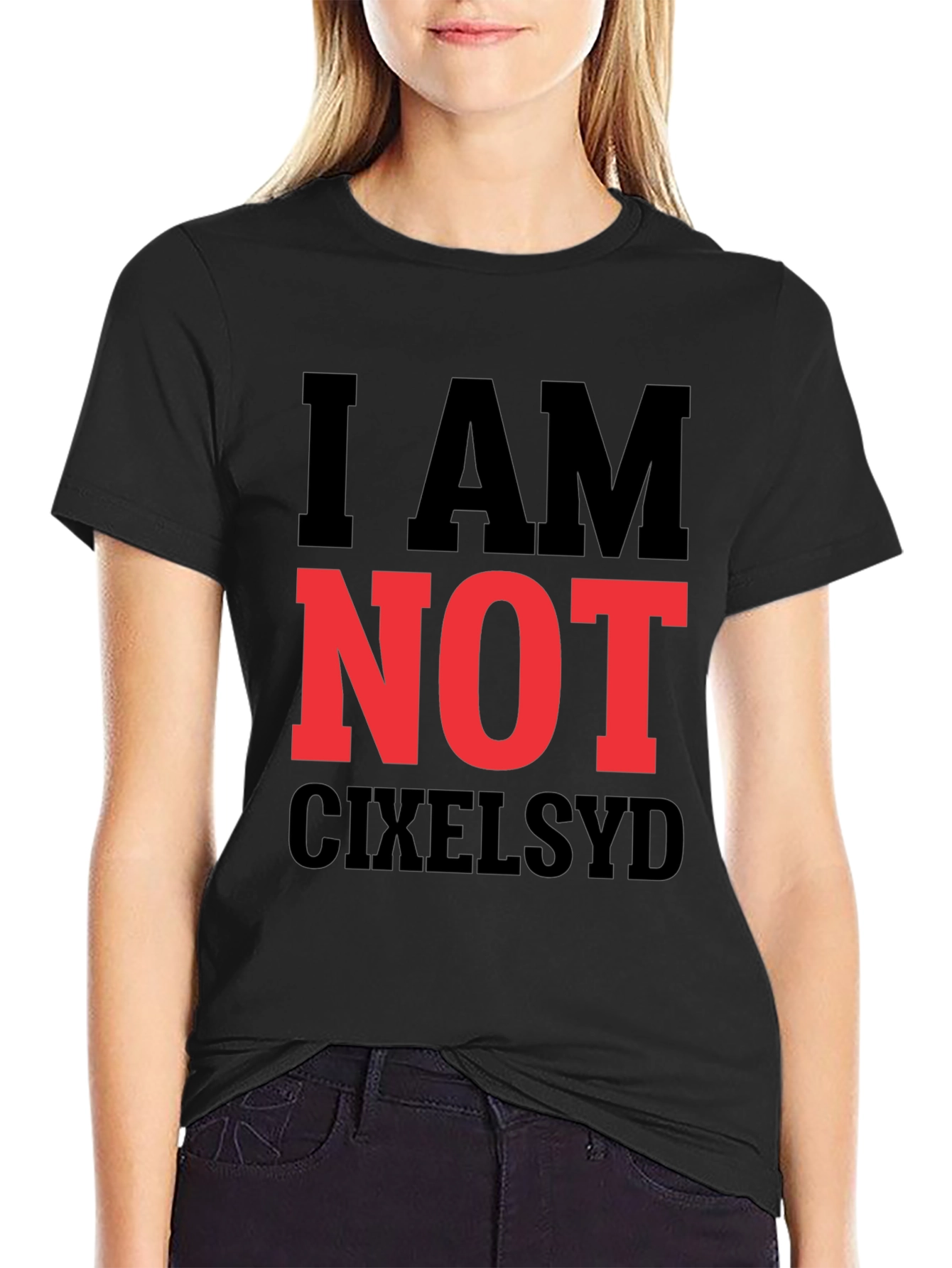I AM NOT CIXELSYD Graphic Tee