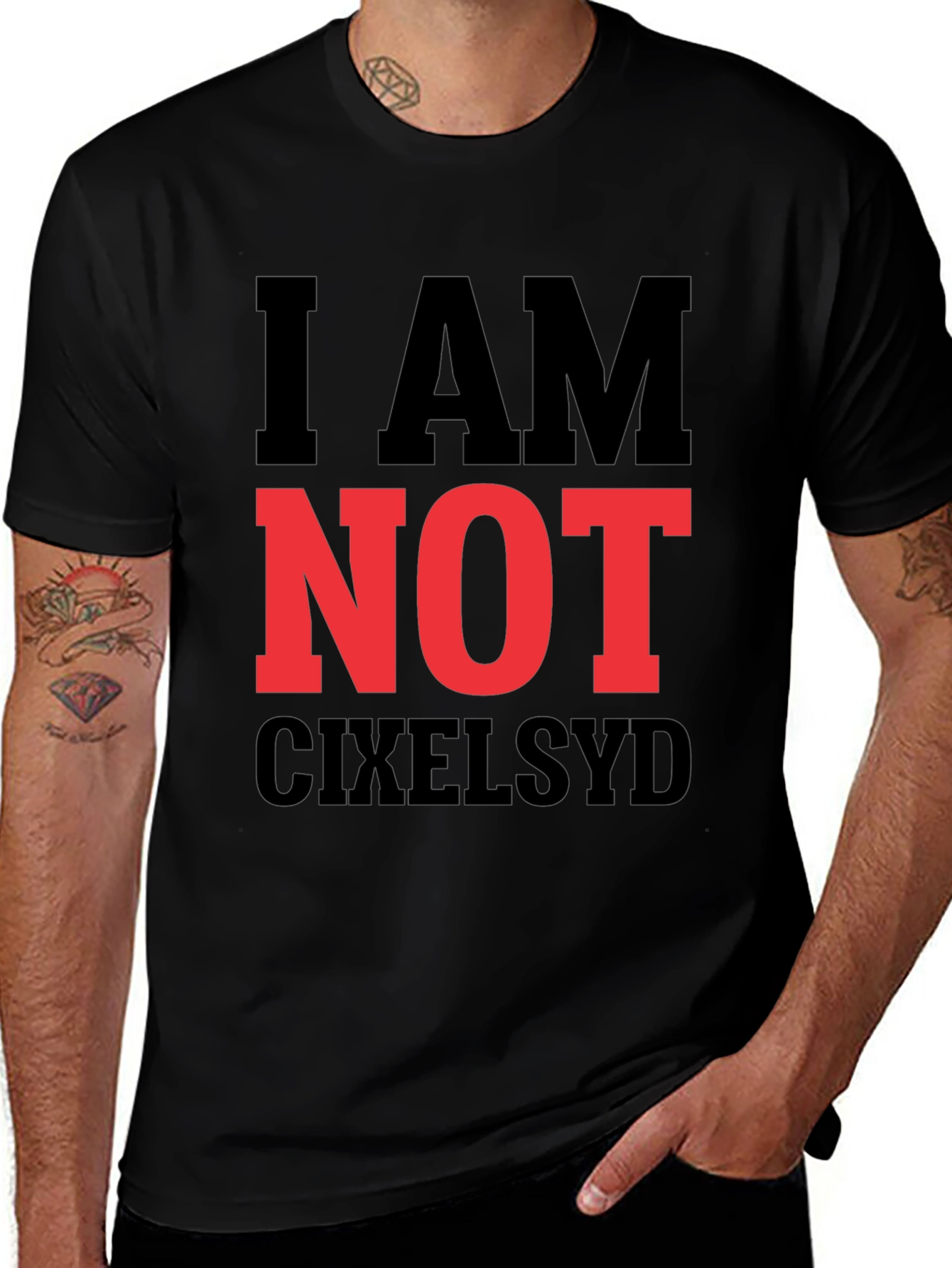I AM NOT CIXELSYD Graphic Tee