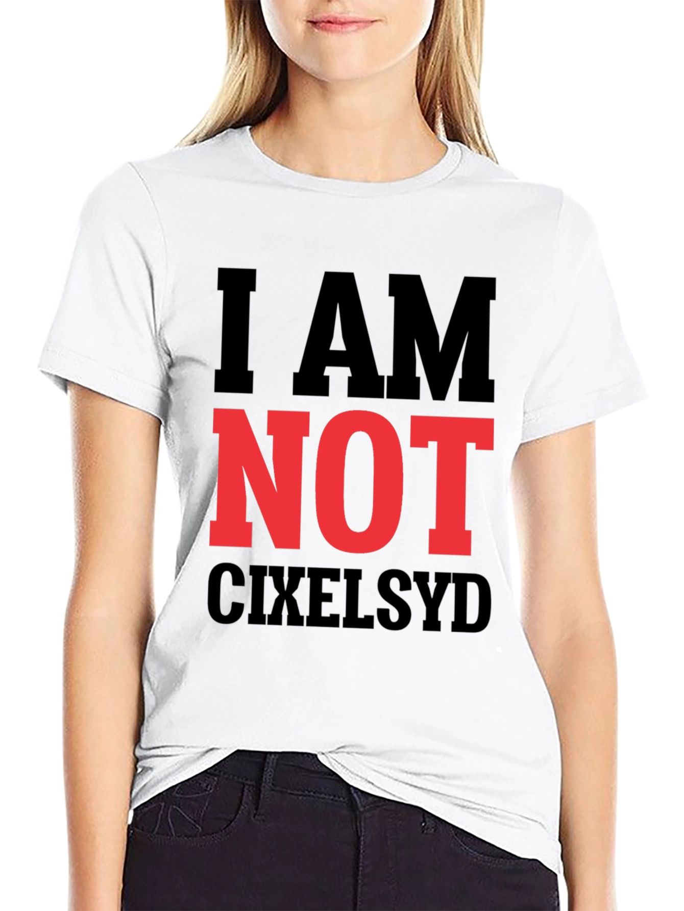 I AM NOT CIXELSYD Graphic Tee