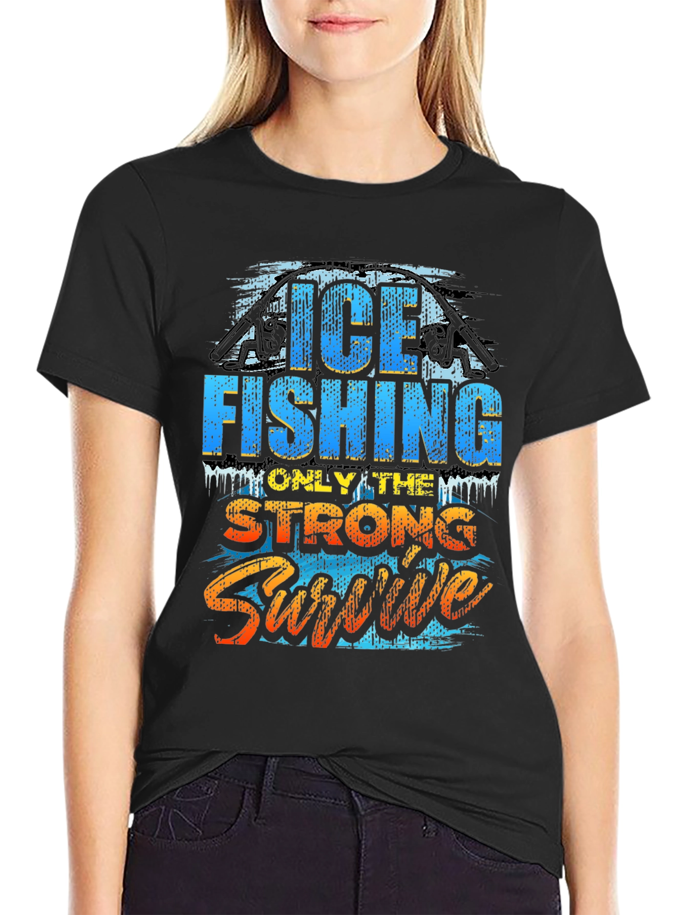Ice Fishing T-Shirt - Only The Strong Survive
