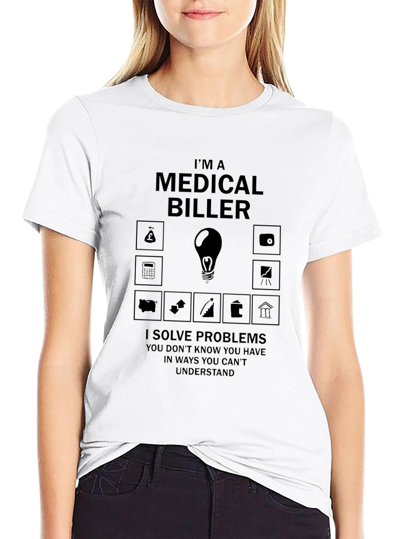 Medical Biller T-Shirt: I Solve Problems