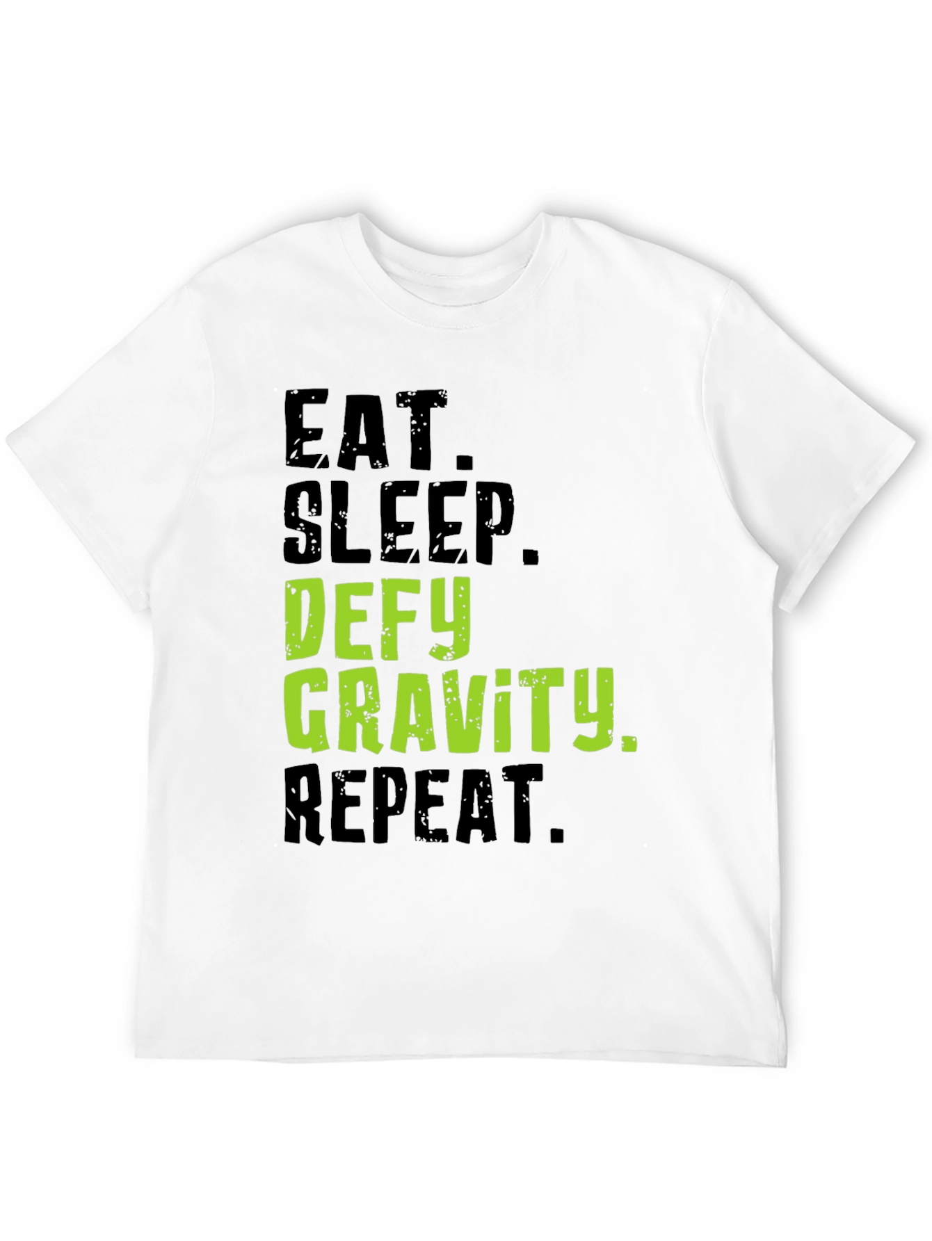Eat Sleep Defy Gravity Repeat Graphic Tee