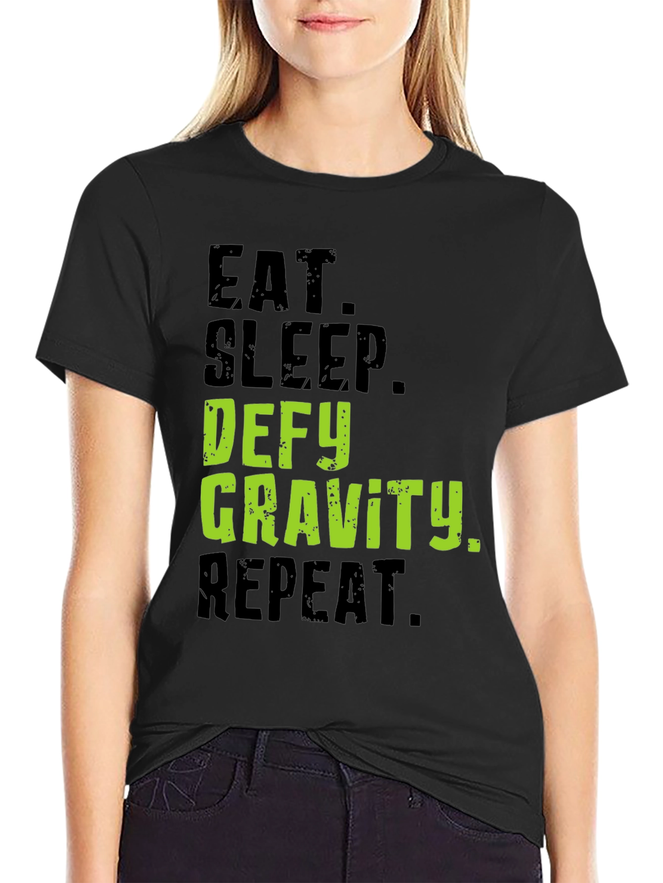 Eat Sleep Defy Gravity Repeat Graphic Tee