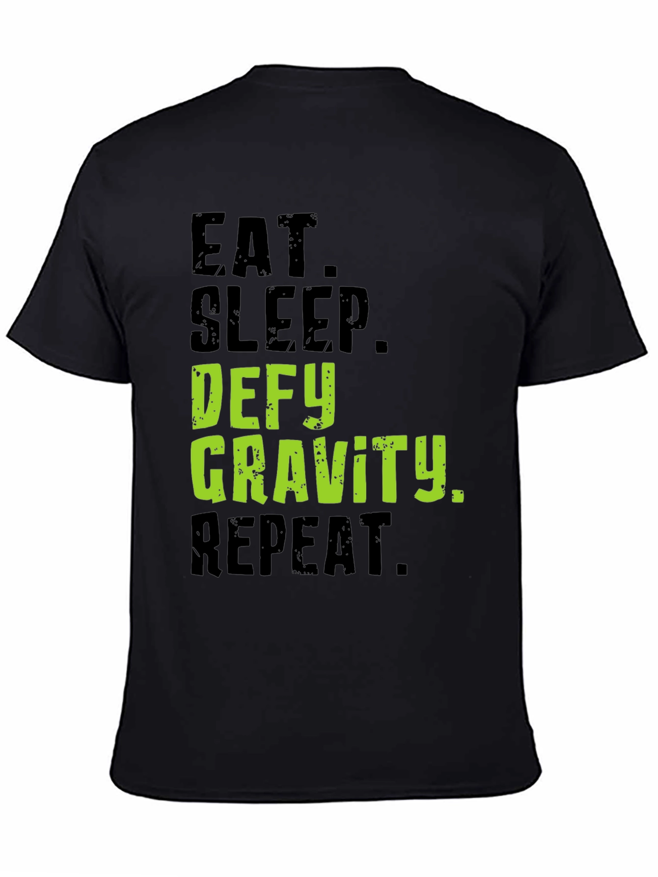 Eat Sleep Defy Gravity Repeat Graphic Tee