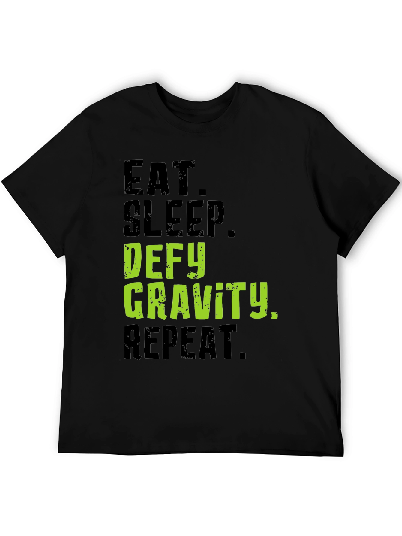 Eat Sleep Defy Gravity Repeat Graphic Tee