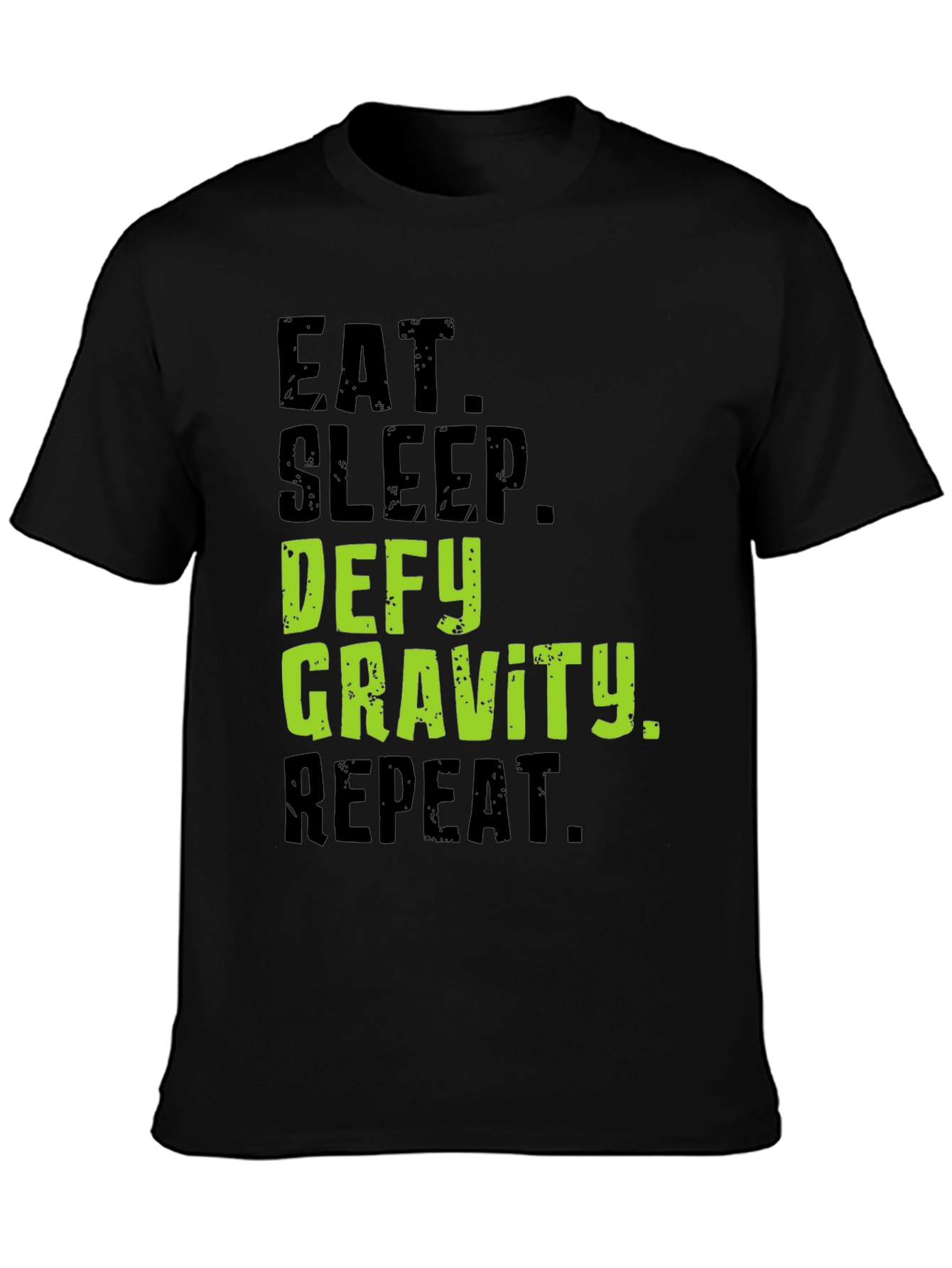 Eat Sleep Defy Gravity Repeat Graphic Tee